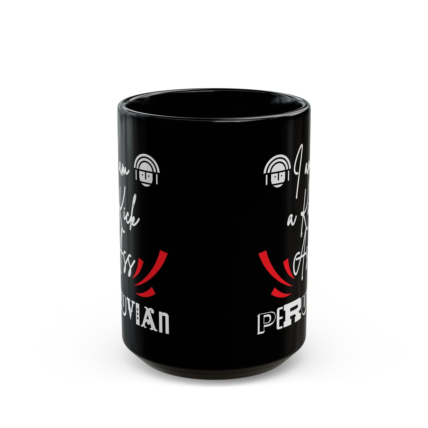 Best Peruvian Coffee Black Mug (11oz, 15oz) "Kick Ass "