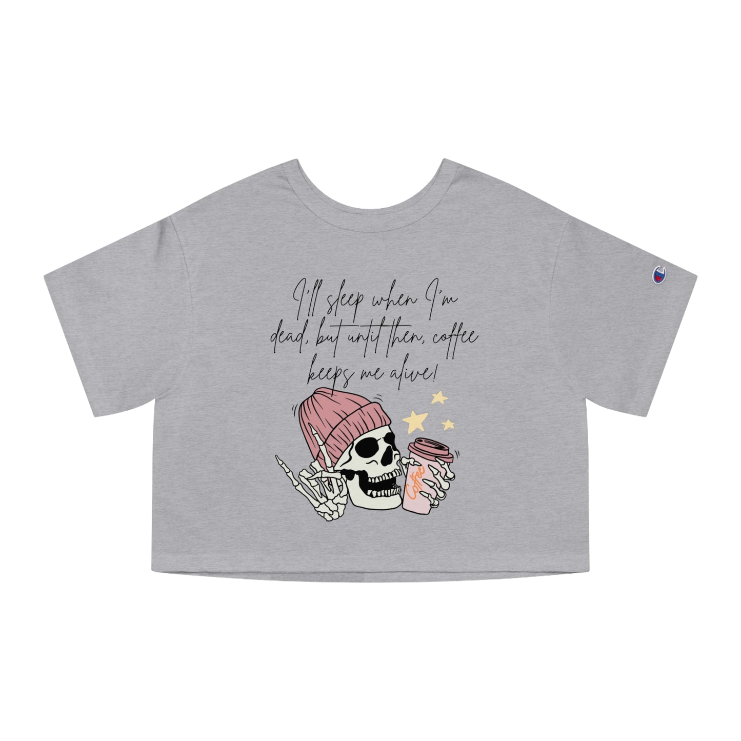 Best Champion Coffee Cropped T-Shirt "Coffee keeps me Alive"