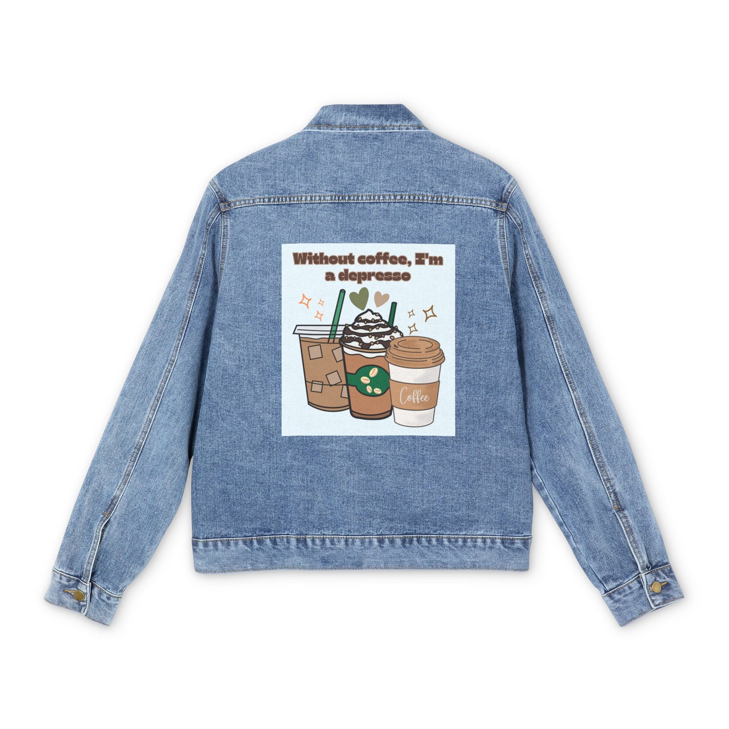 Best Coffee Men's Denim Jacket "Without coffee, I'm a Depresso 1"