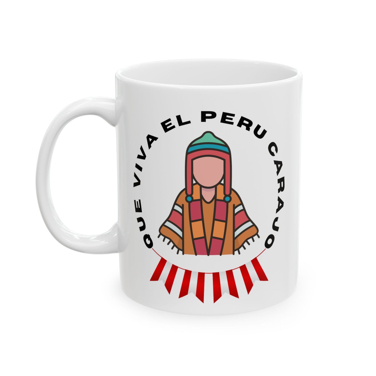 Best Peruvian Ceramic Coffee Mug, (11oz, 15oz) "Que Viva El PERU Carajo"