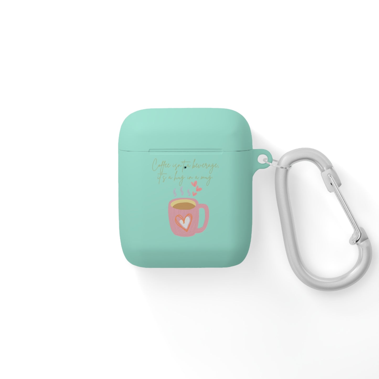 Best Coffee AirPods and AirPods Pro Case Cover "Coffee isn't a beverage, it's a Hug in a Mug"