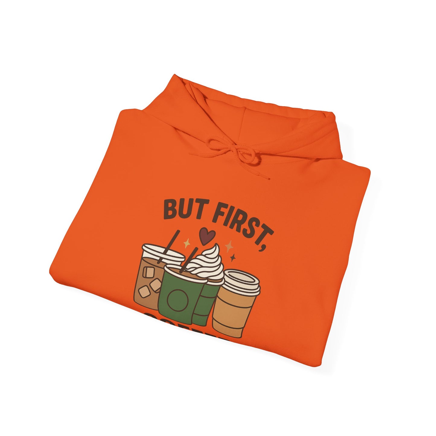 But First Coffee Unisex Hoodie – Funny Coffee Cups Graphic Hoodie (USA Only)