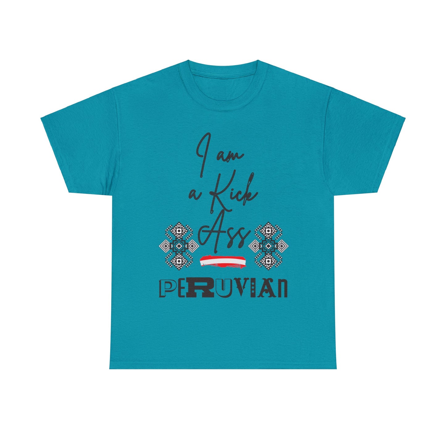 Best Peruvian Unisex T-Shirt "Kick Ass"