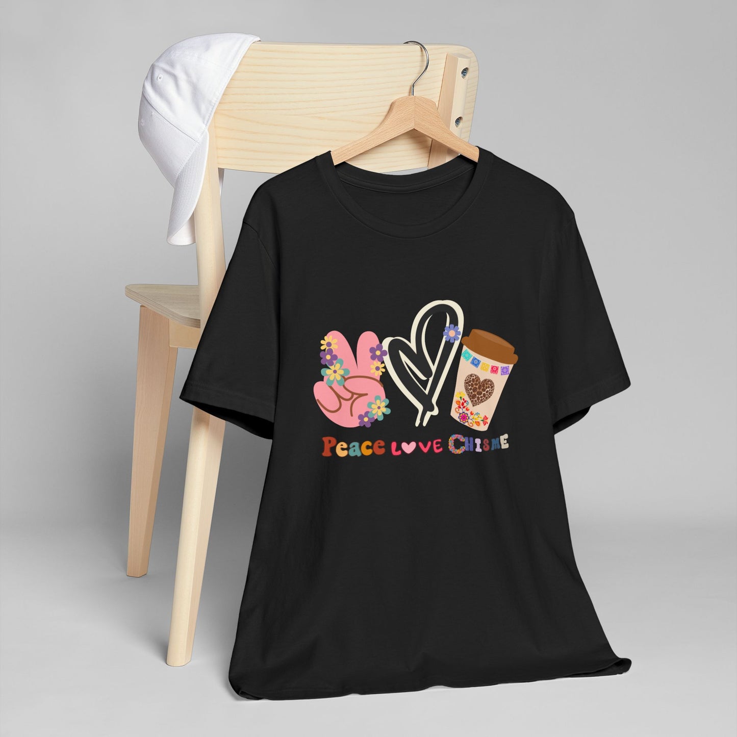 Peace Love Chisme T-Shirt β Fun Coffee Graphic Tee for Everyday Vibes (USA Shipping)