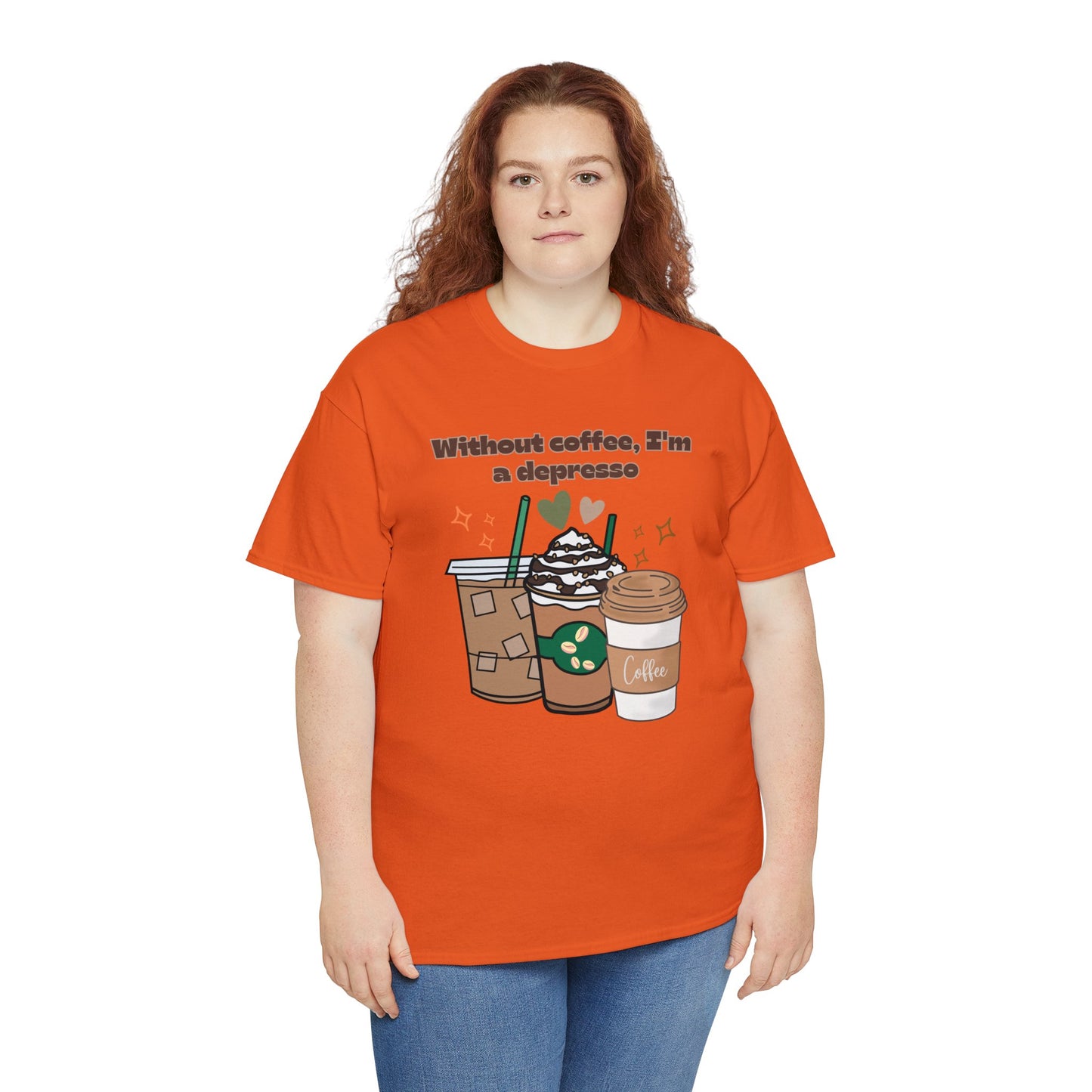 Best Unisex Coffee T-Shirt "Without coffee, I'm a Depresso"