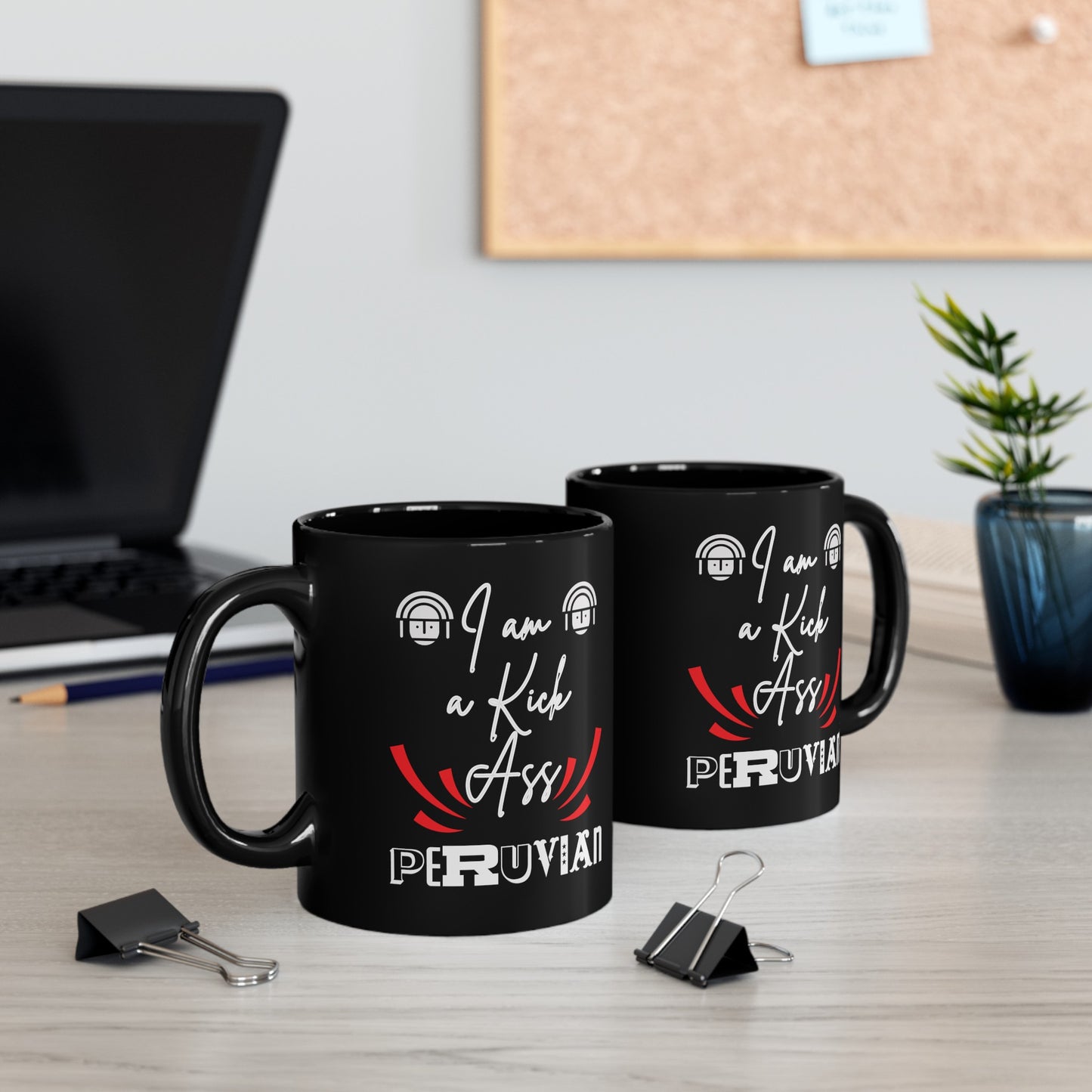 Best Peruvian Coffee Black Mug (11oz, 15oz) "Kick Ass "