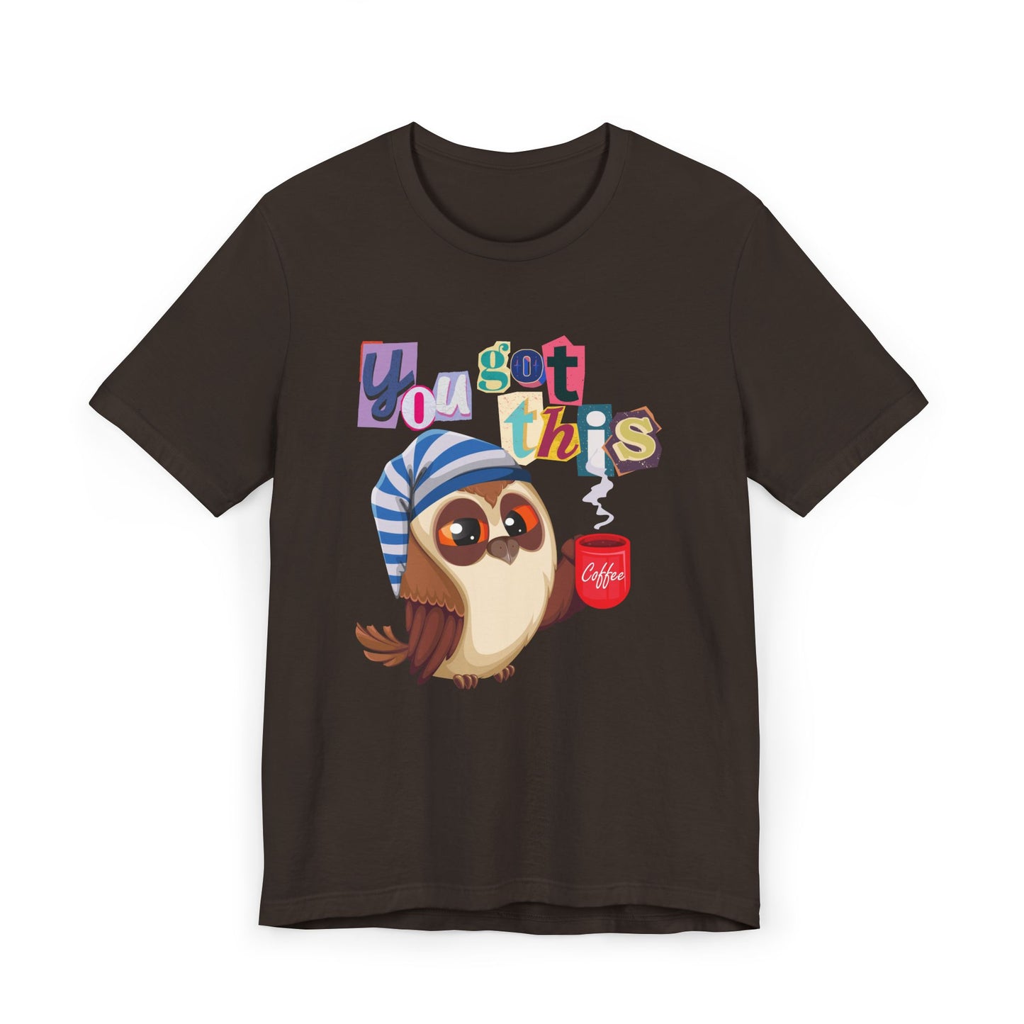 You Got This Coffee Owl T-Shirt – Cute Motivational Graphic Tee for Coffee Lovers (USA Only)
