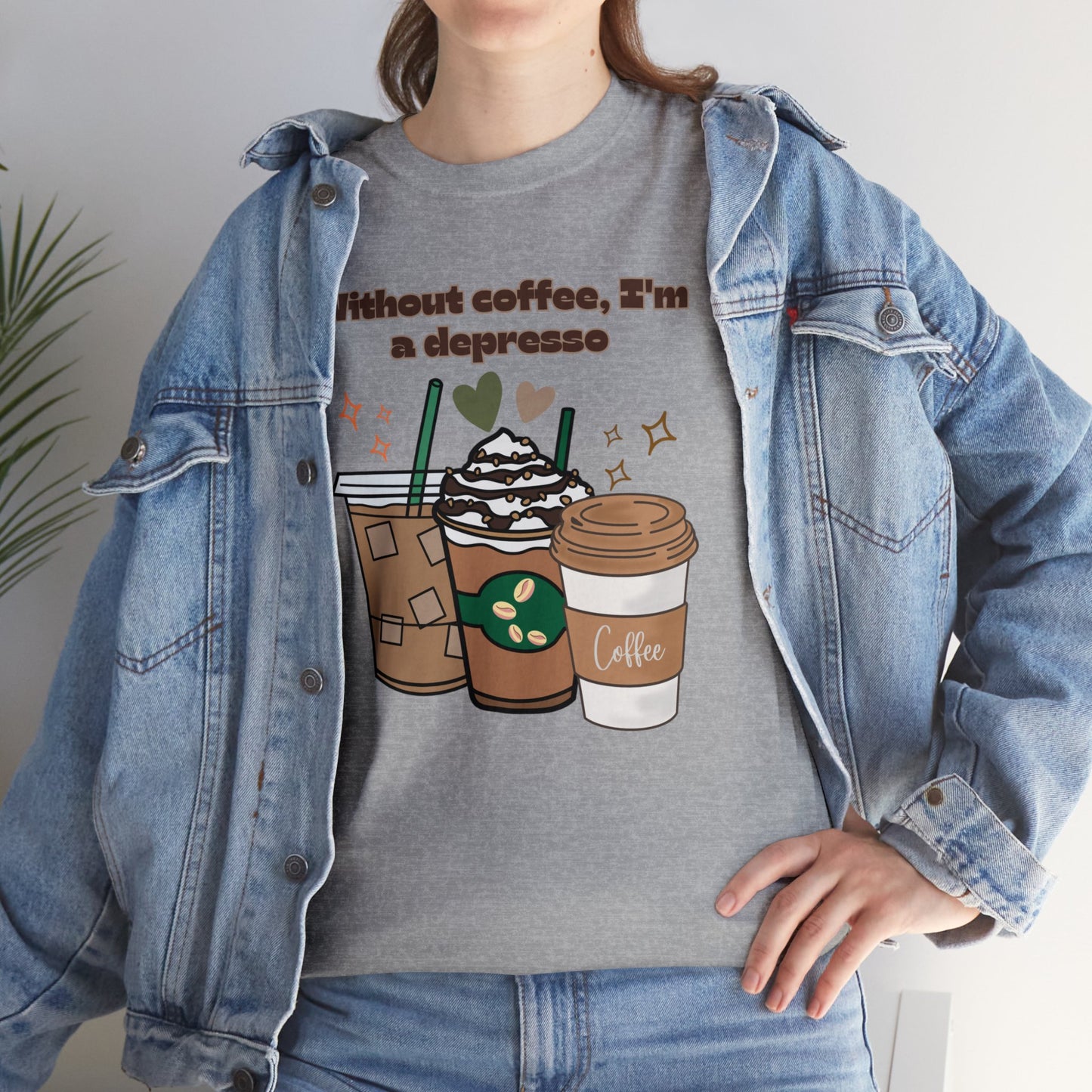 Best Unisex Coffee T-Shirt "Without coffee, I'm a Depresso"