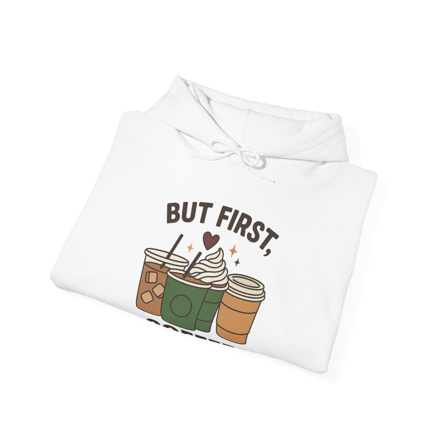 But First Coffee Unisex Hoodie – Funny Coffee Cups Graphic Hoodie (USA Only)