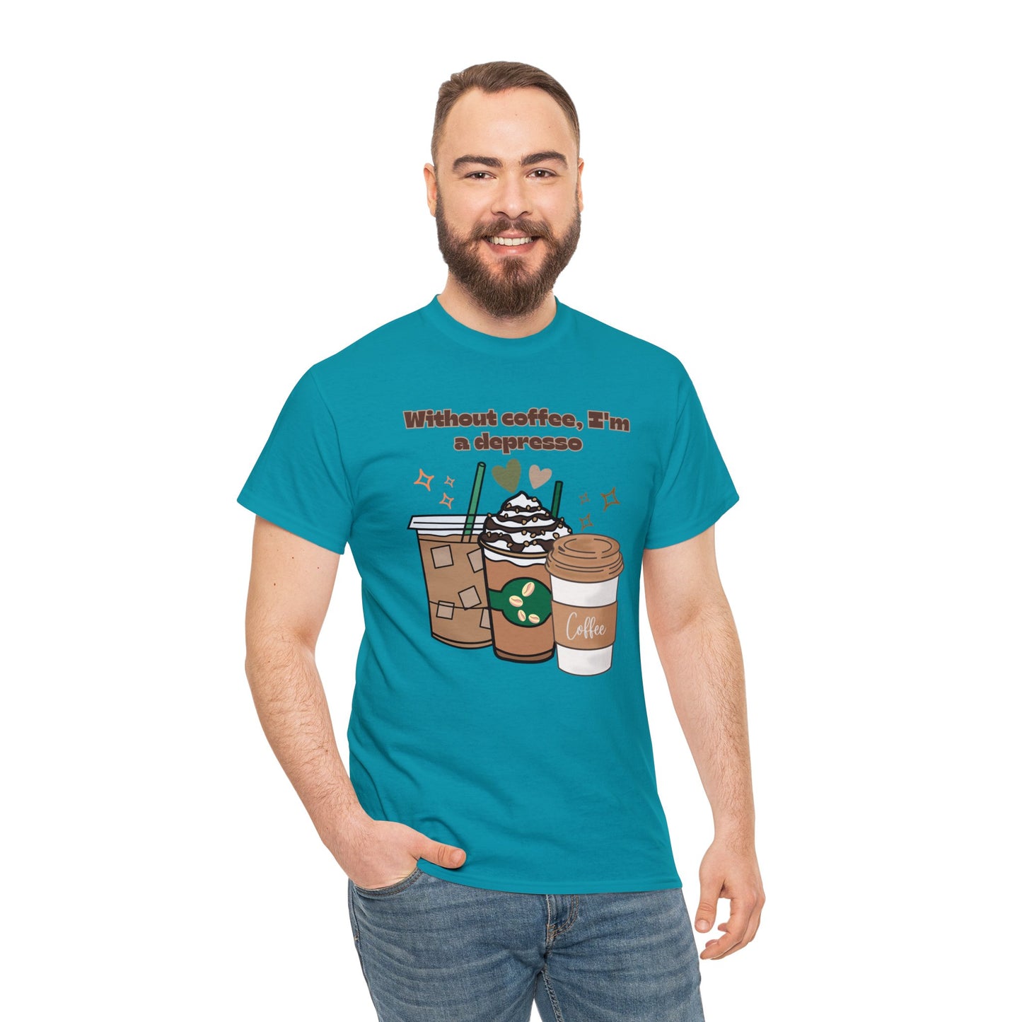 Best Unisex Coffee T-Shirt "Without coffee, I'm a Depresso"