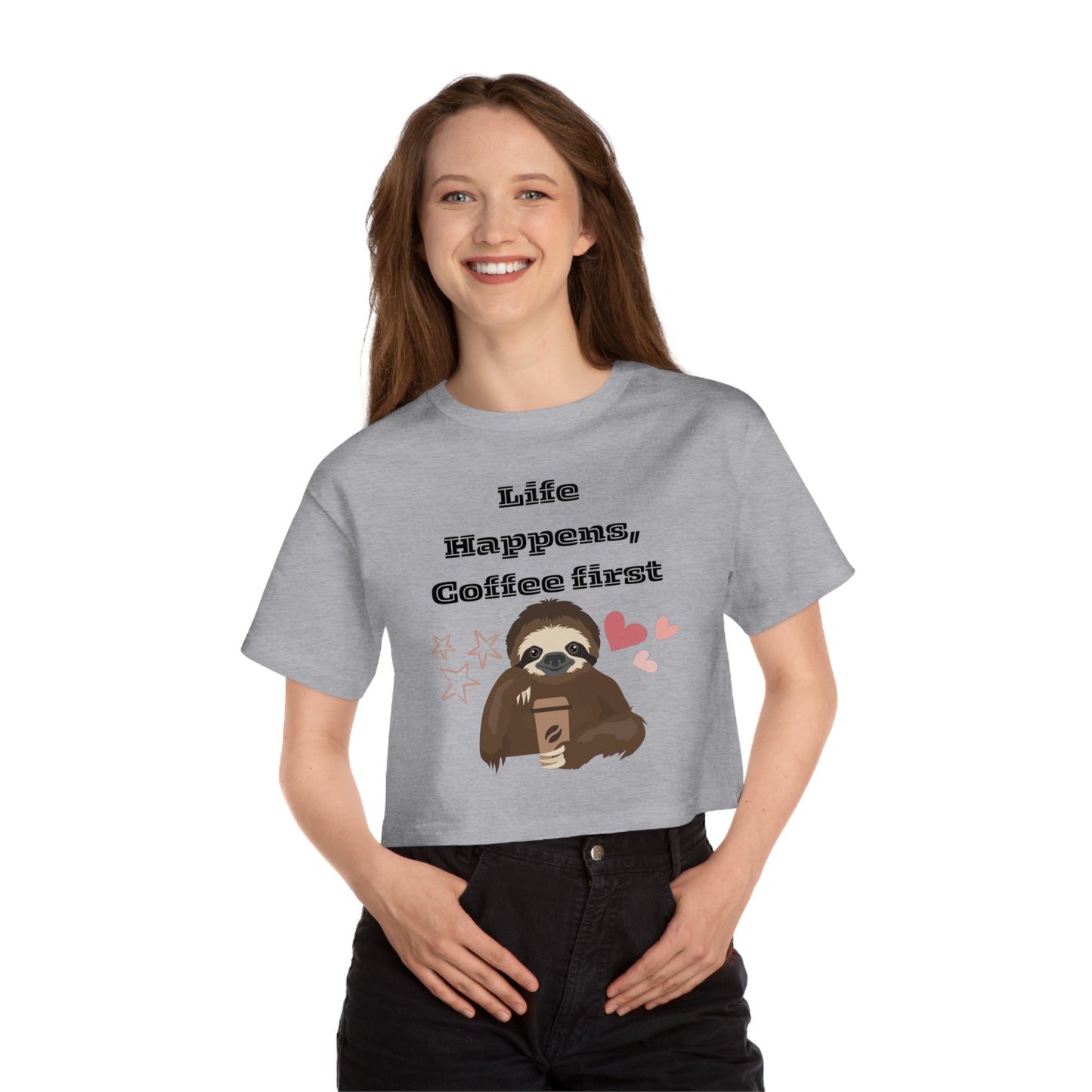 Best Champion Coffee Cropped T-Shirt "Life Happens, Coffee First"