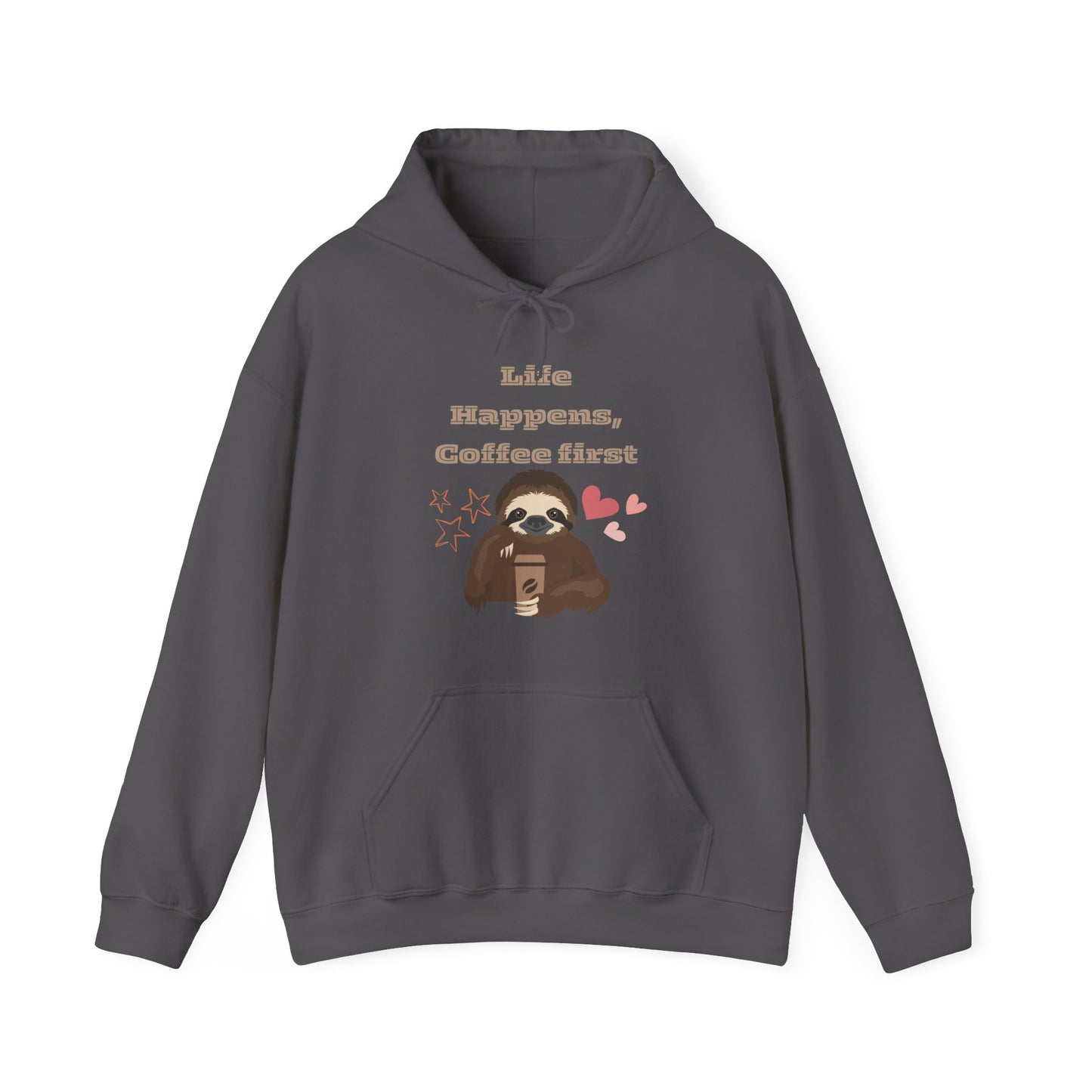 Life Happens Coffee First Hoodie – Cute Sloth Coffee Unisex Sweatshirt (USA Only)