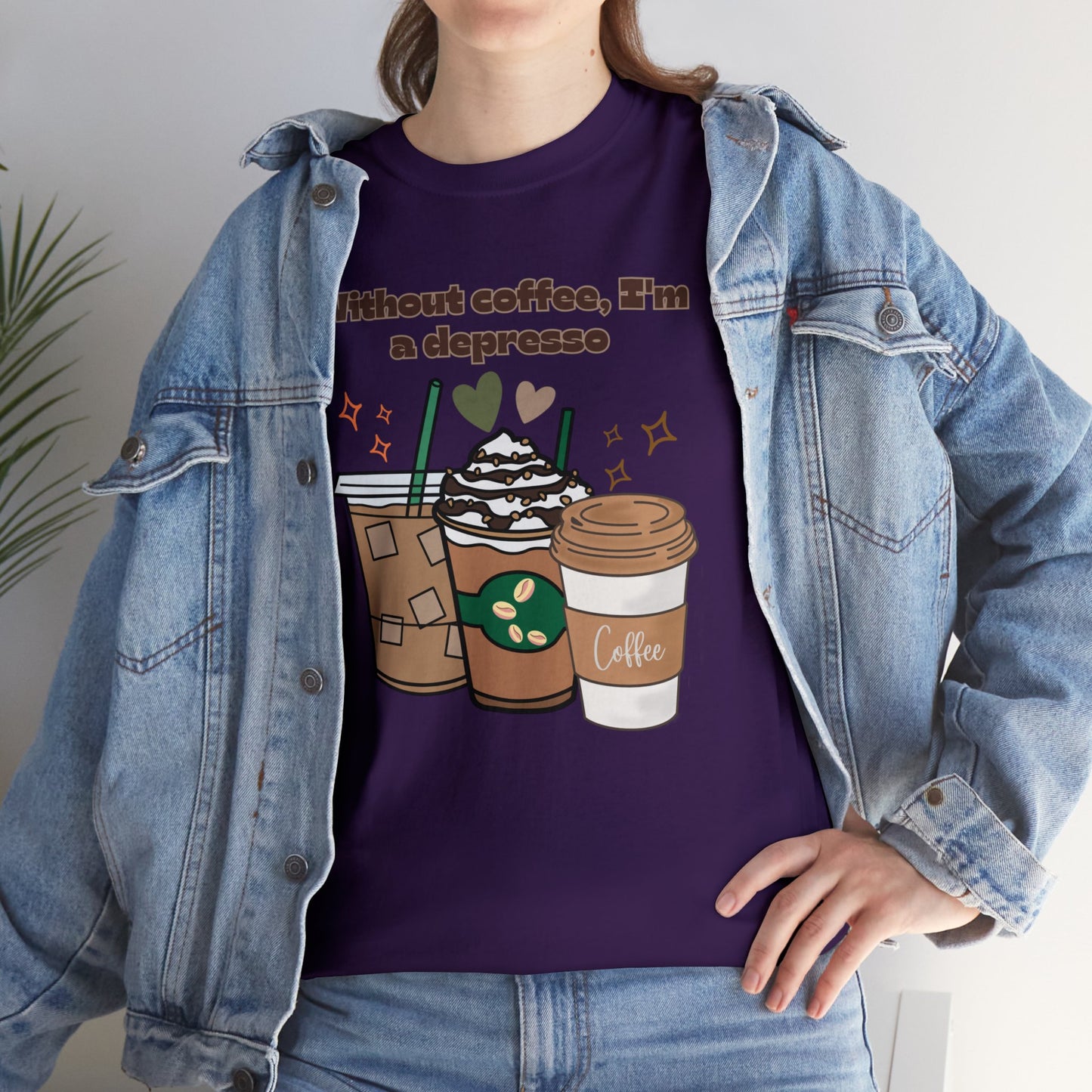 Best Unisex Coffee T-Shirt "Without coffee, I'm a Depresso"