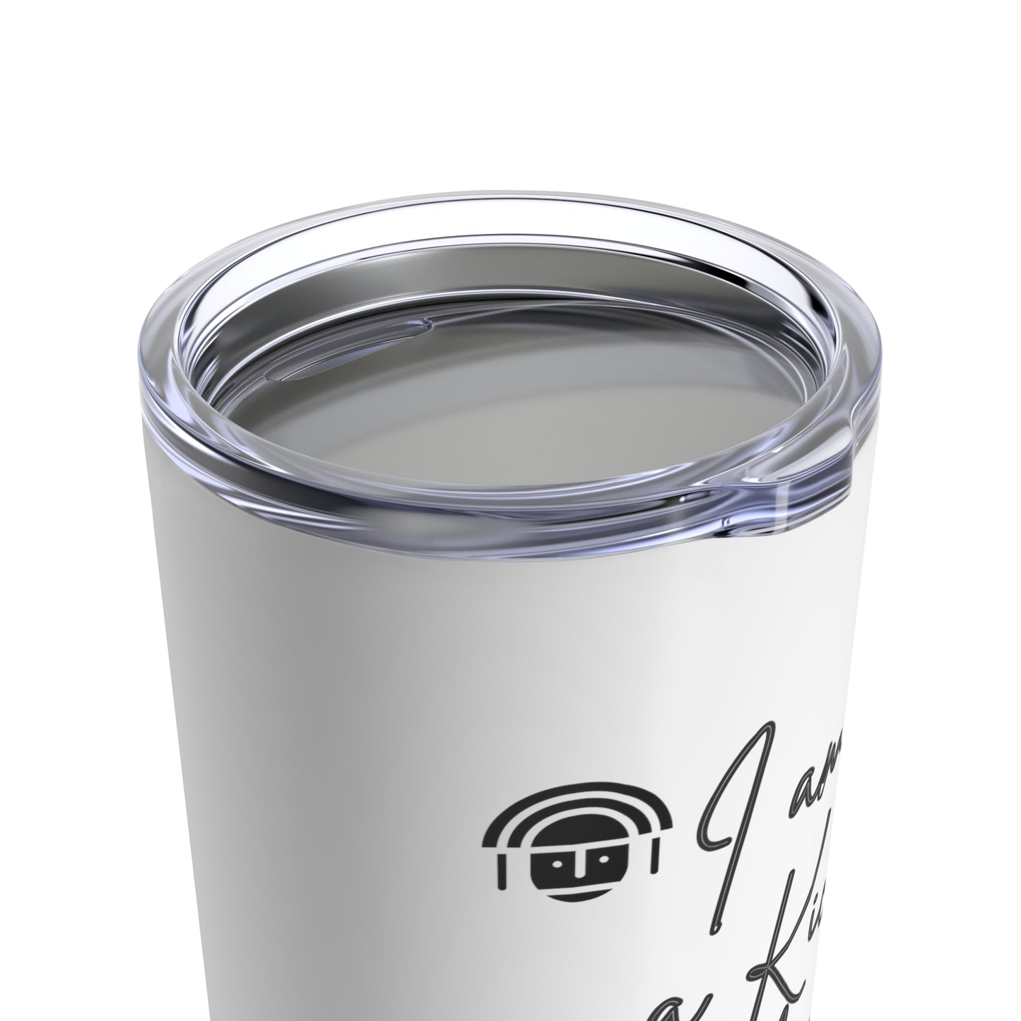 Best Coffee Tumbler 20oz "Kick Ass"
