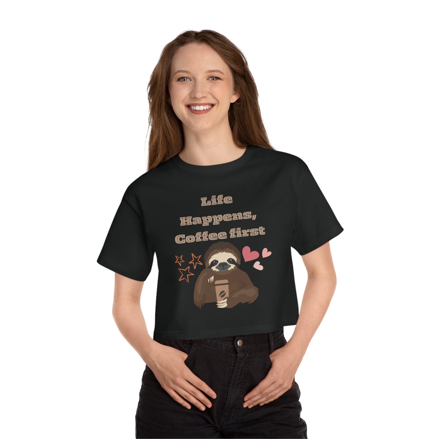 Best Champion Coffee Cropped T-Shirt "Life Happens, Coffee First"
