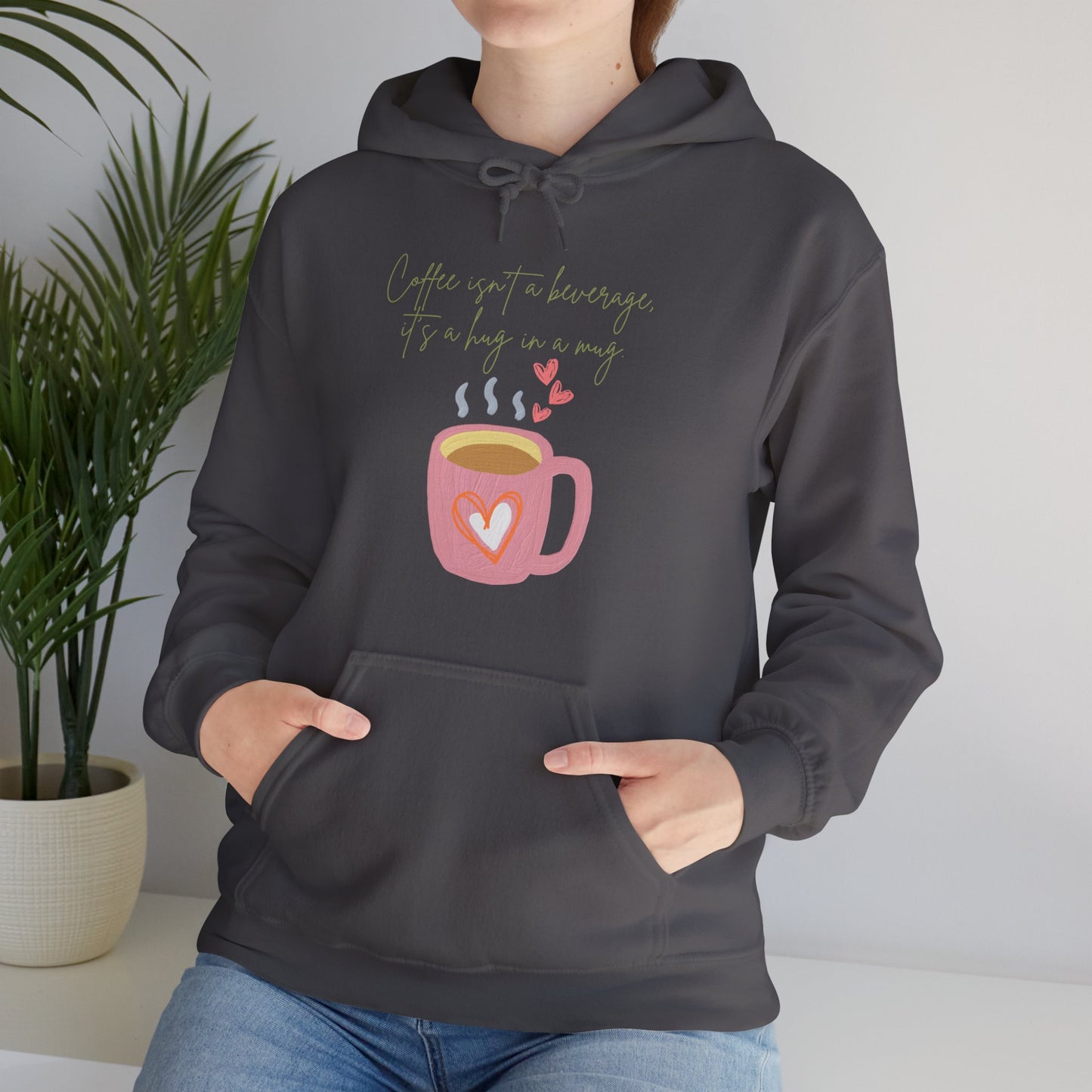 Coffee Isn’t a Beverage, It’s a Hug in a Mug Hoodie (Unisex) – Cozy Coffee Quote Sweatshirt for Coffee Lovers (USA Only)