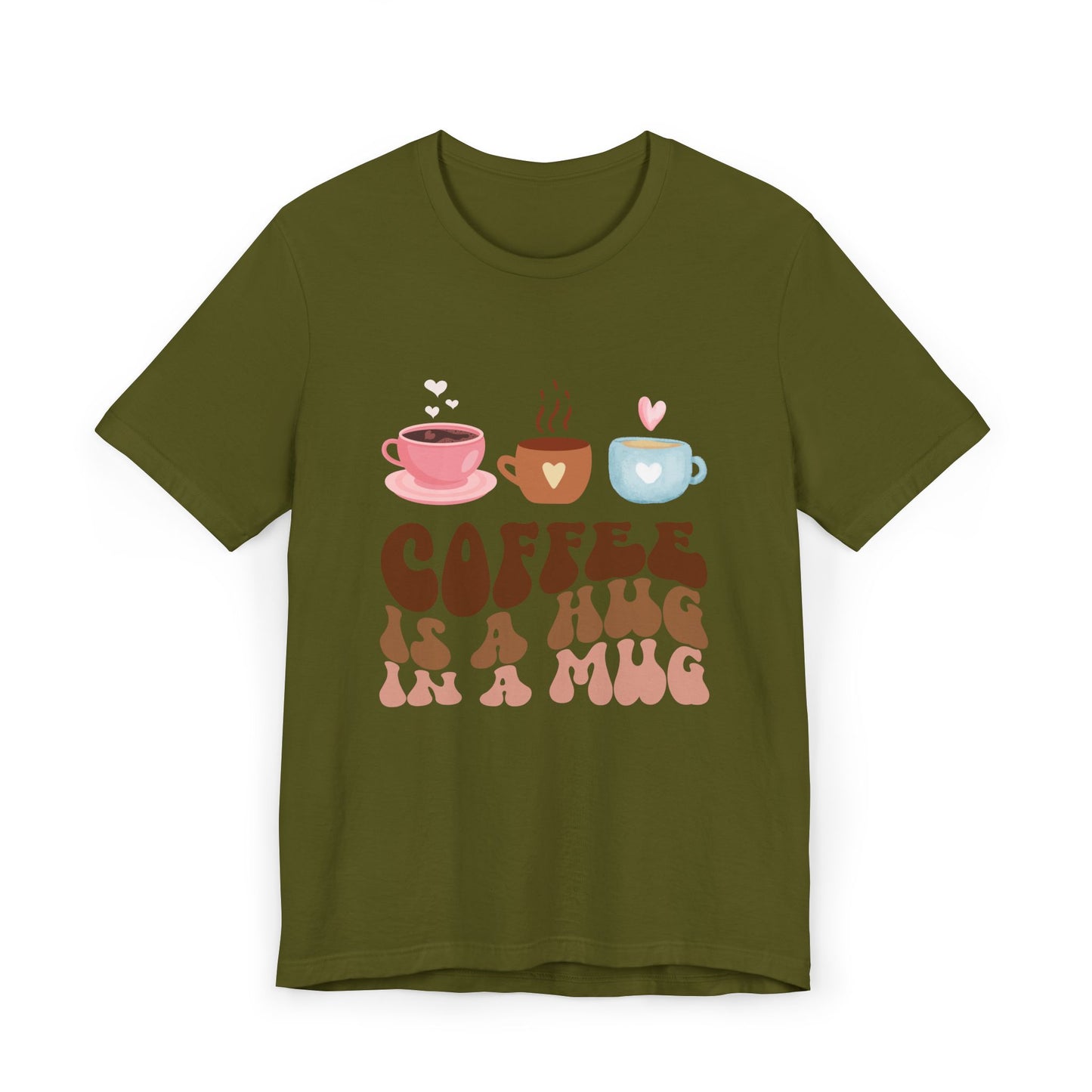 Coffee Is a Hug in a Mug T-Shirt βπ Cute Coffee Graphic Tee (USA Shipping)