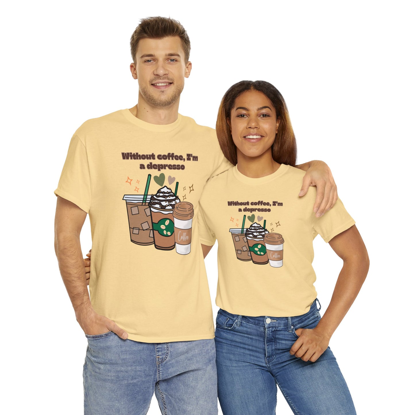 Best Unisex Coffee T-Shirt "Without coffee, I'm a Depresso"
