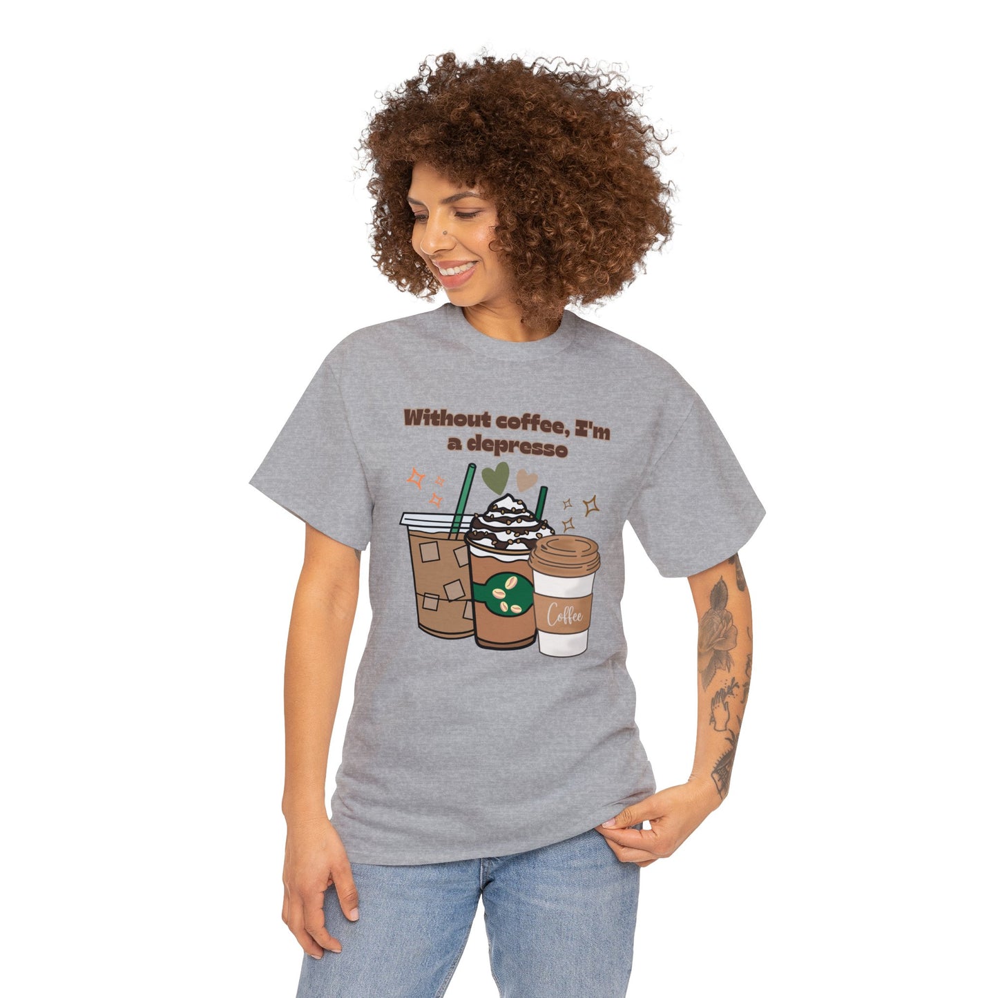 Best Unisex Coffee T-Shirt "Without coffee, I'm a Depresso"