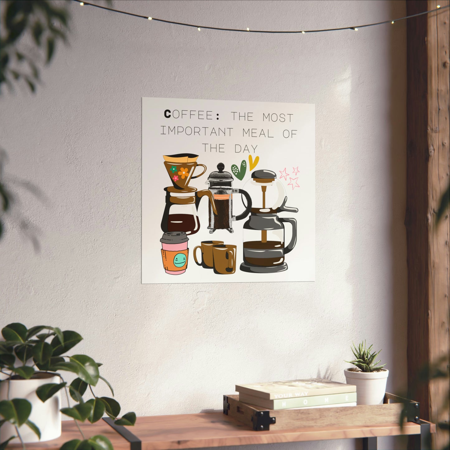Matte Vertical Posters "Coffee: the most important meal of the day"