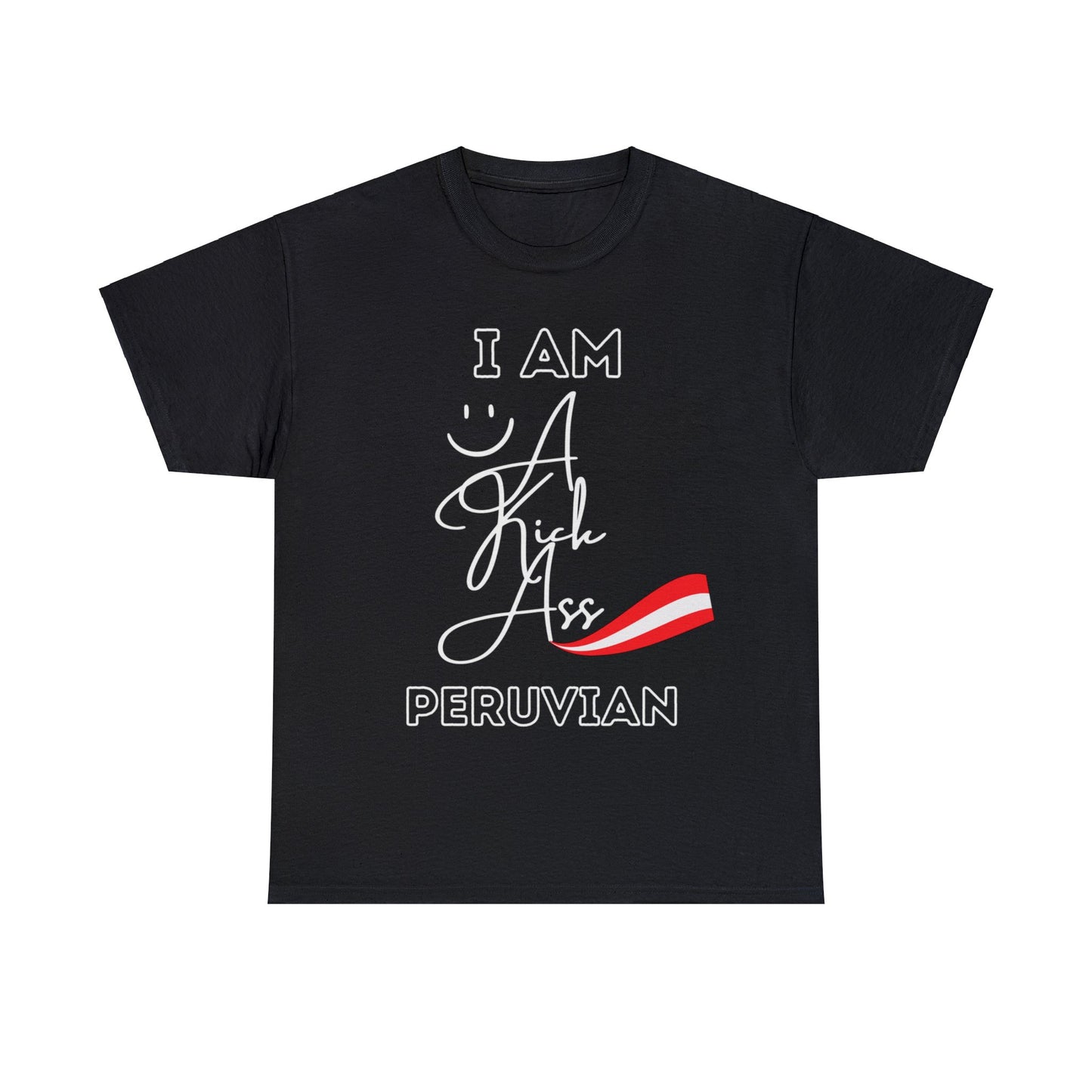 Best Unisex T-Shirt "Kick Ass Peruvian"