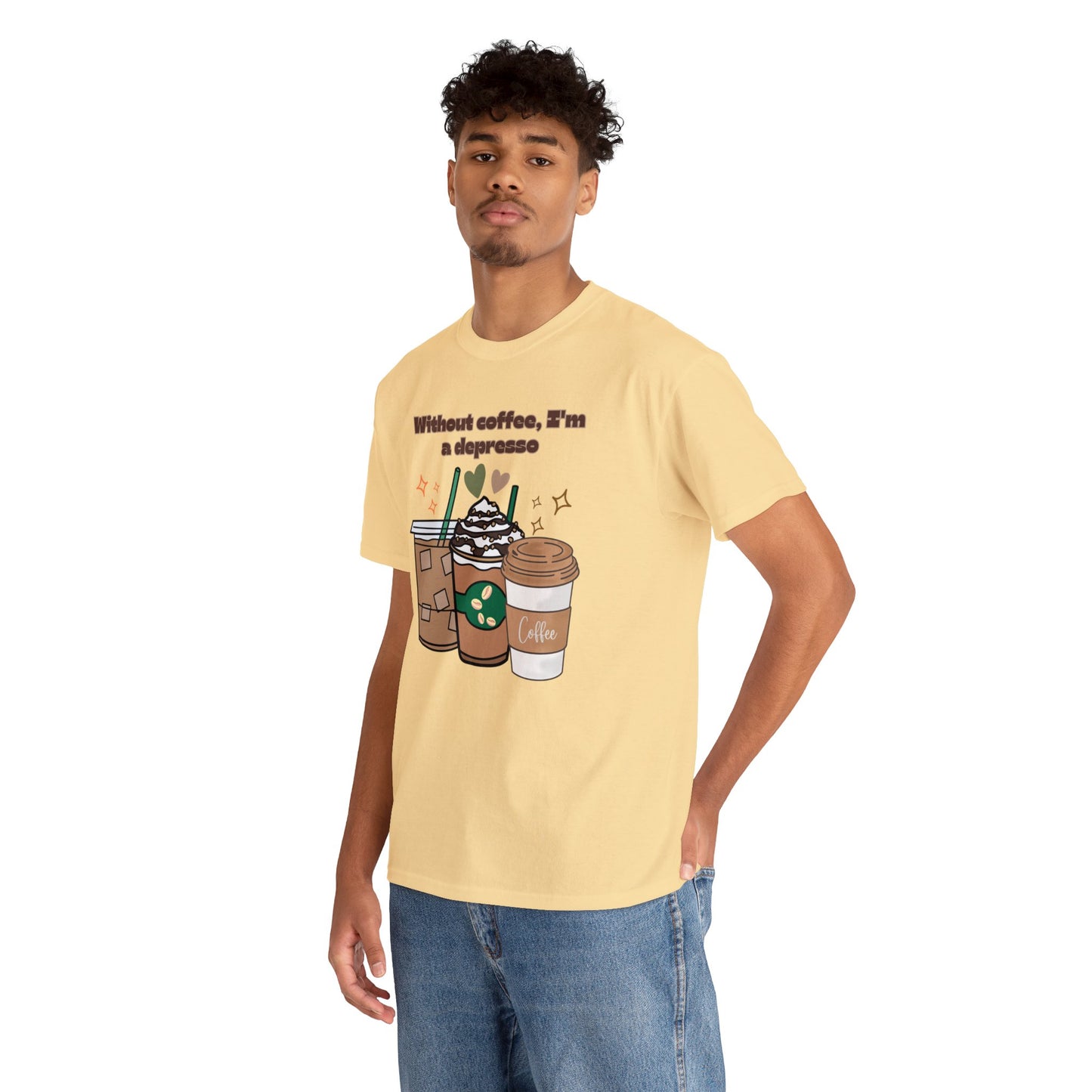 Best Unisex Coffee T-Shirt "Without coffee, I'm a Depresso"