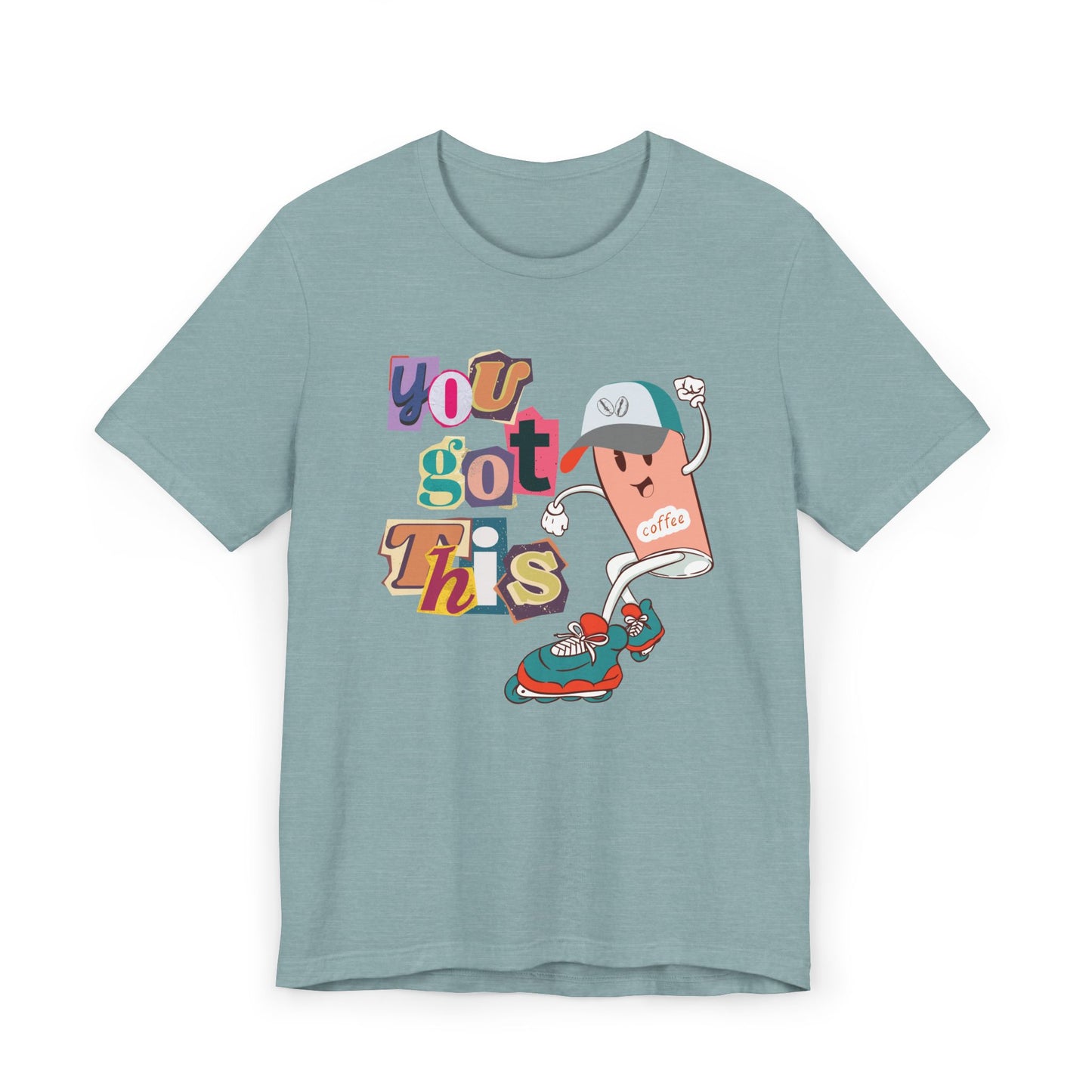 You Got This Coffee Skater T-Shirt – Fun Motivational Graphic Tee for Coffee Lovers (USA Only)