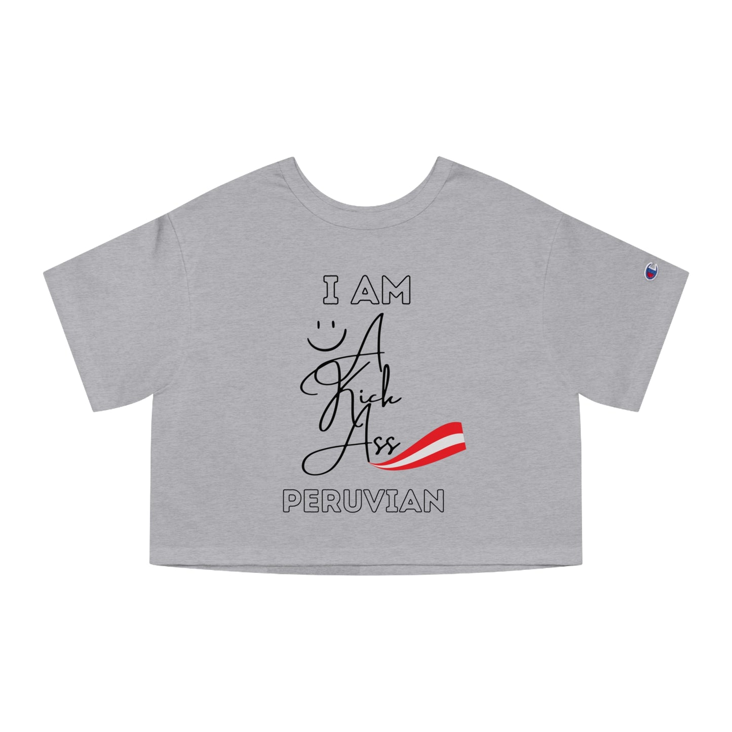 Best Champion Cropped T-Shirt "A Kick Ass Peruvian"
