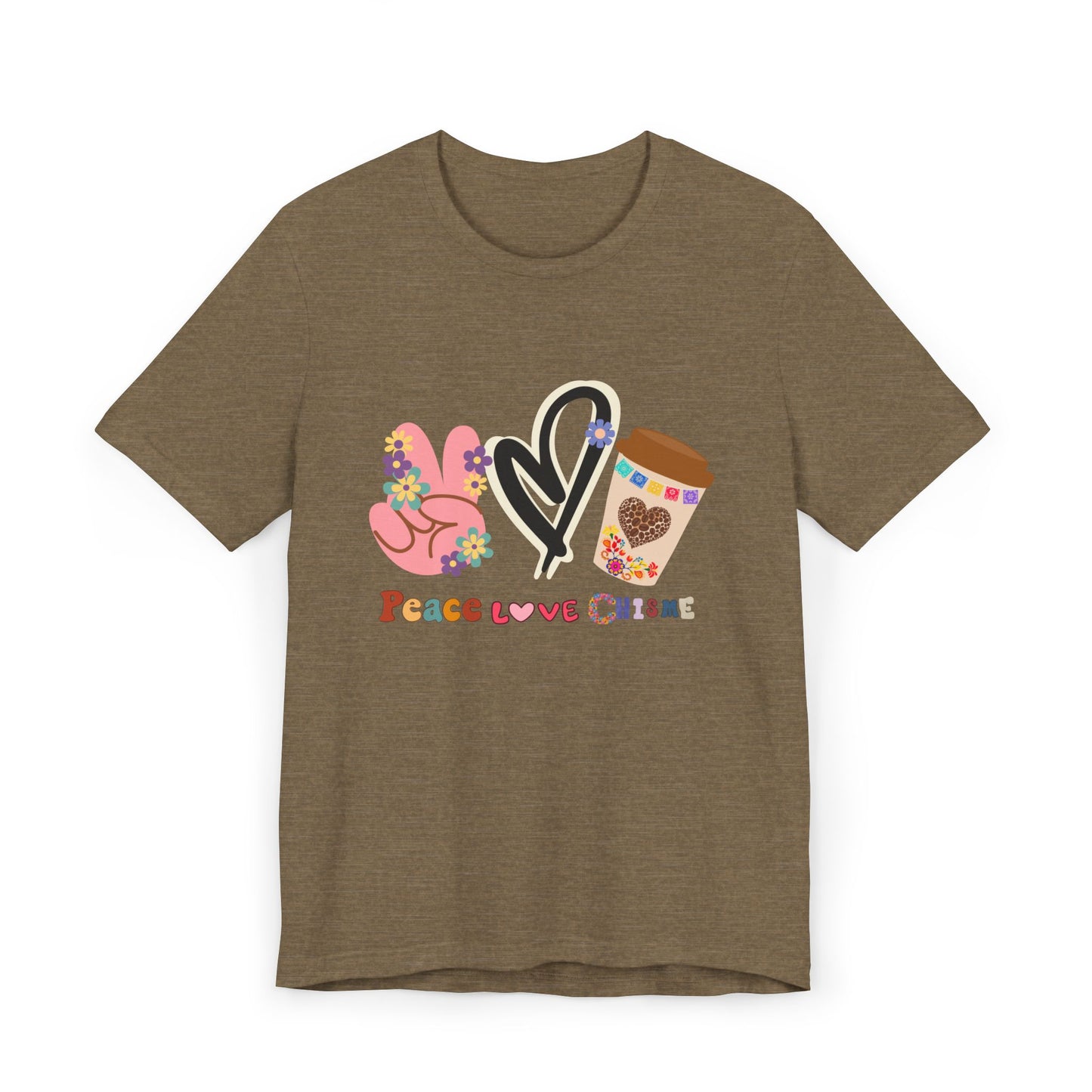 Peace Love Chisme T-Shirt β Fun Coffee Graphic Tee for Everyday Vibes (USA Shipping)