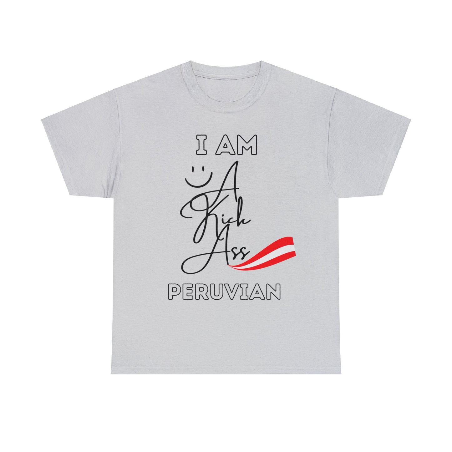 Best Unisex T-Shirt "Kick Ass Peruvian"