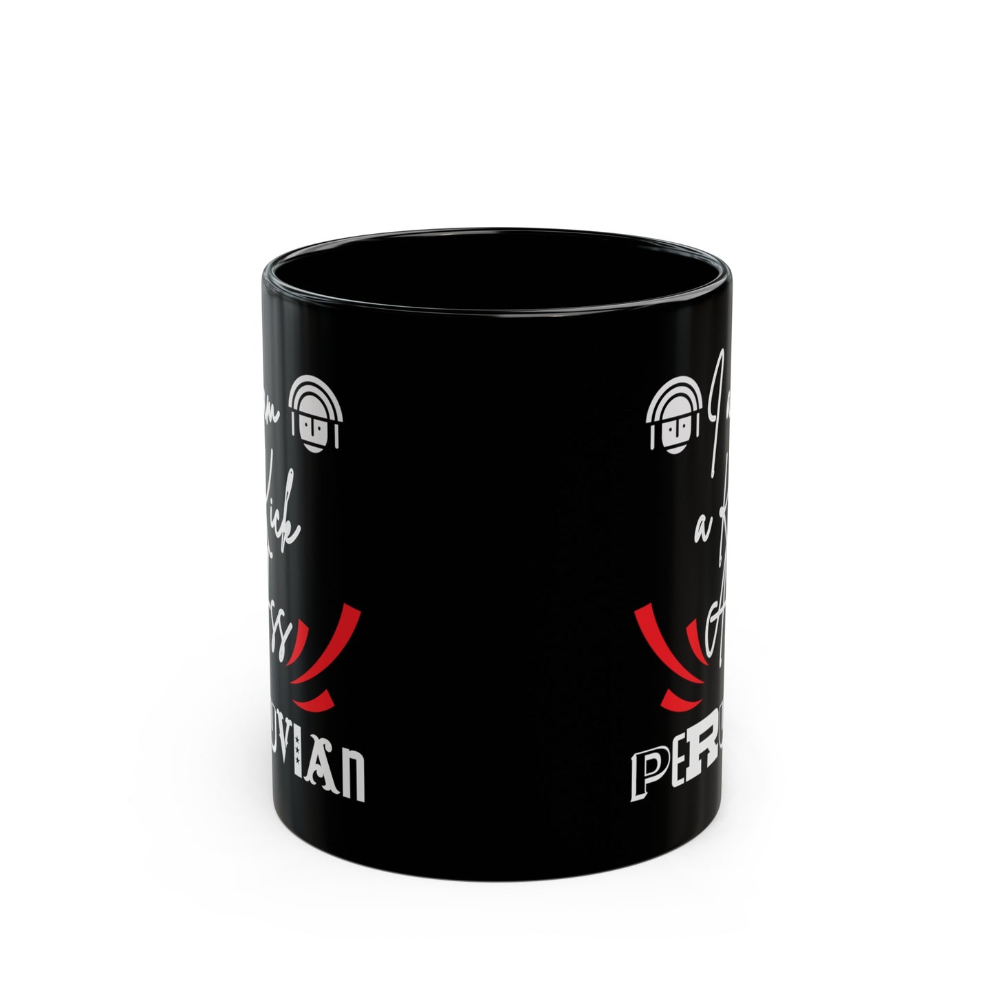 Best Peruvian Coffee Black Mug (11oz, 15oz) "Kick Ass "