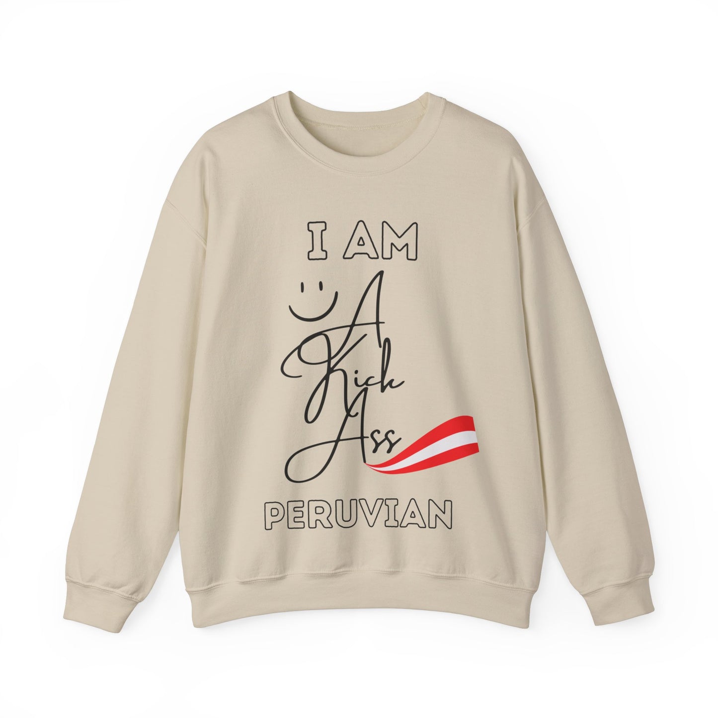 Best Unisex Peruvian Sweatshirt "Kick Ass Peruvian"