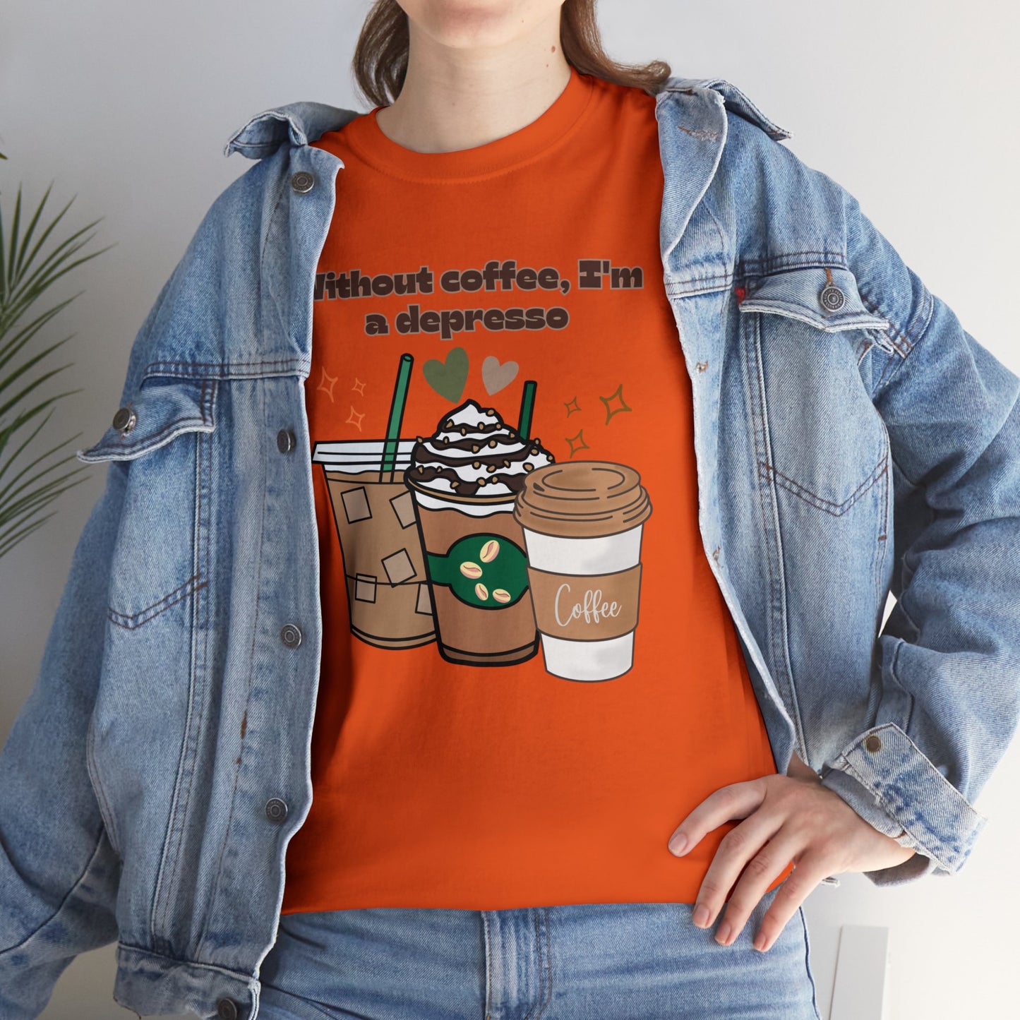 Best Unisex Coffee T-Shirt "Without coffee, I'm a Depresso"