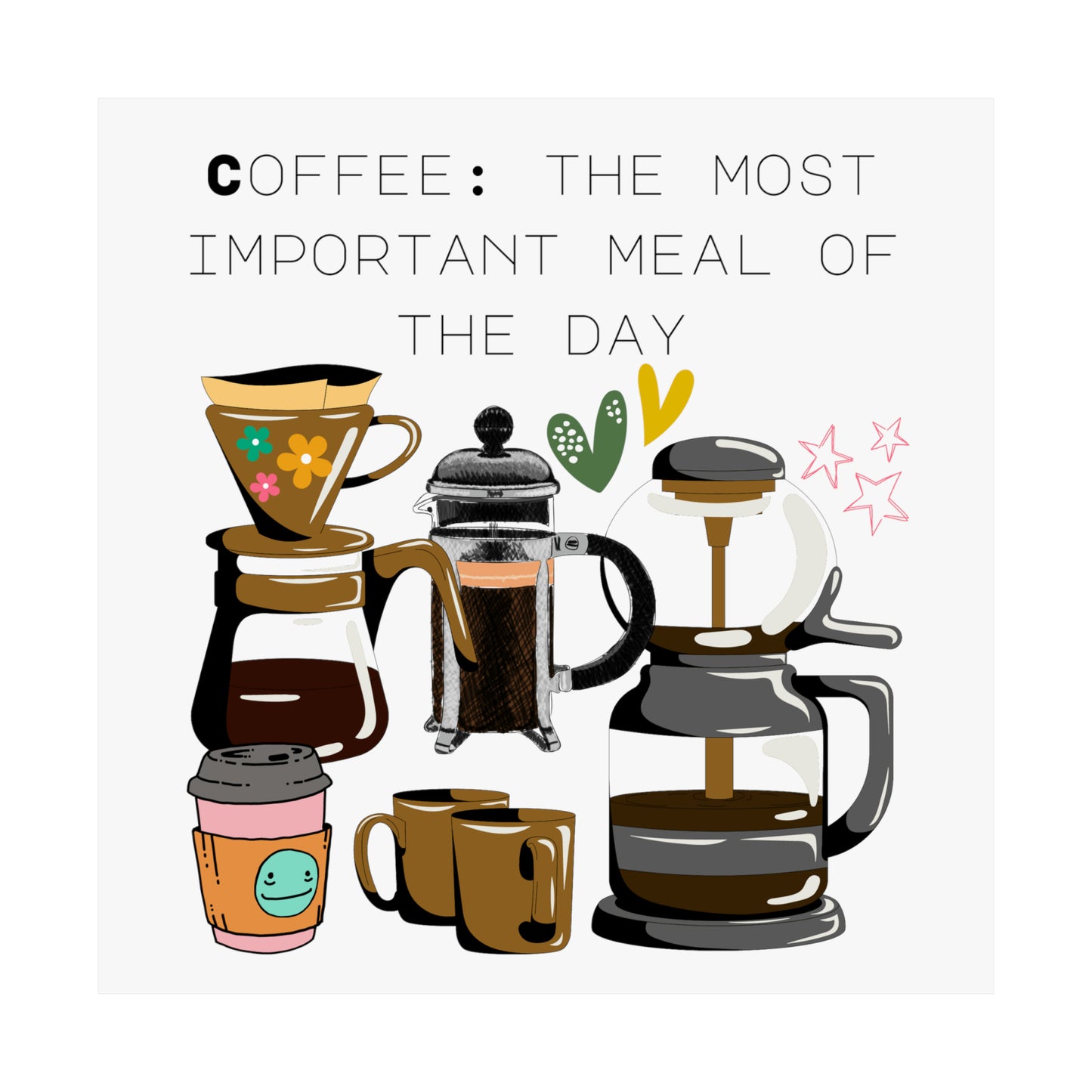 Matte Vertical Posters "Coffee: the most important meal of the day"