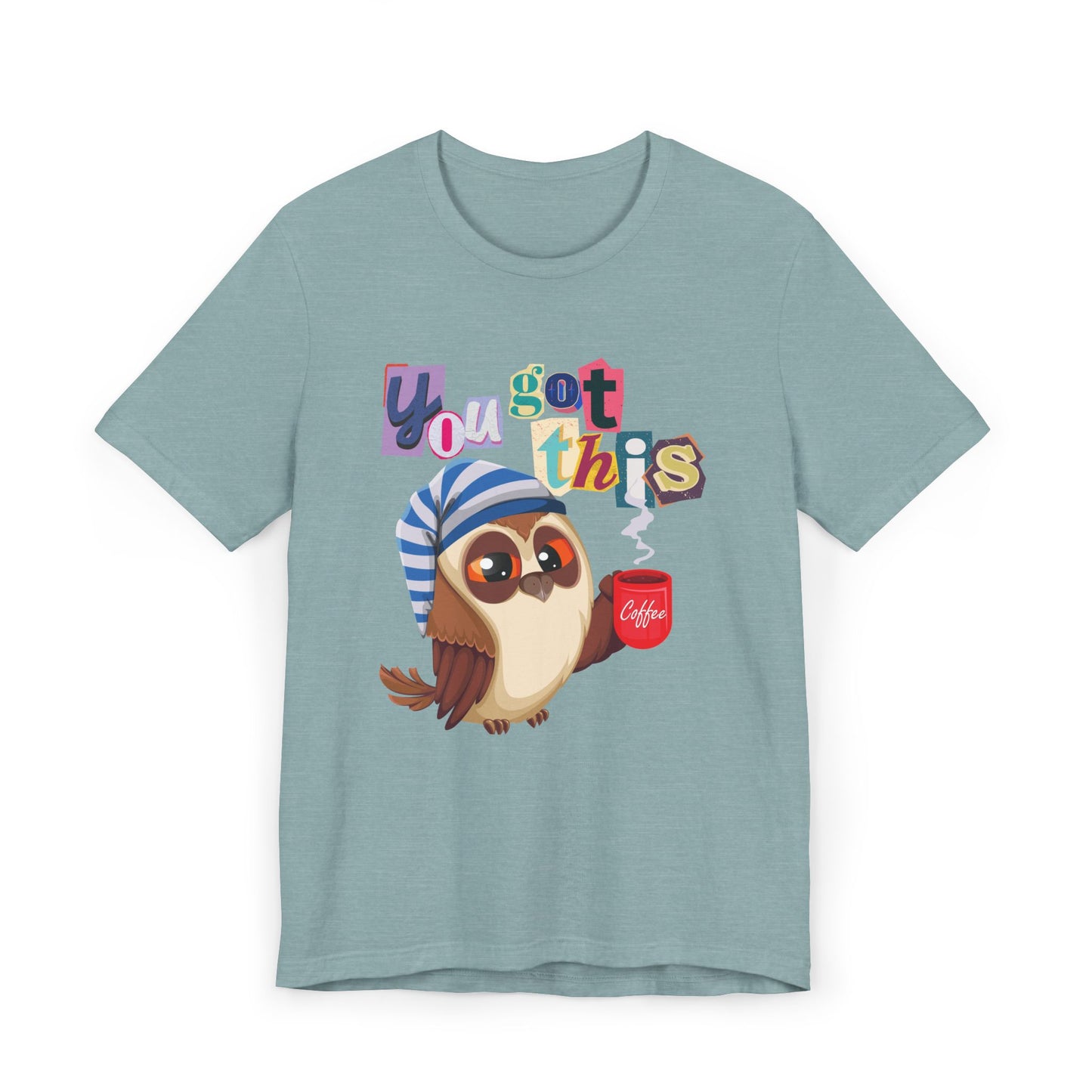 You Got This Coffee Owl T-Shirt – Cute Motivational Graphic Tee for Coffee Lovers (USA Only)
