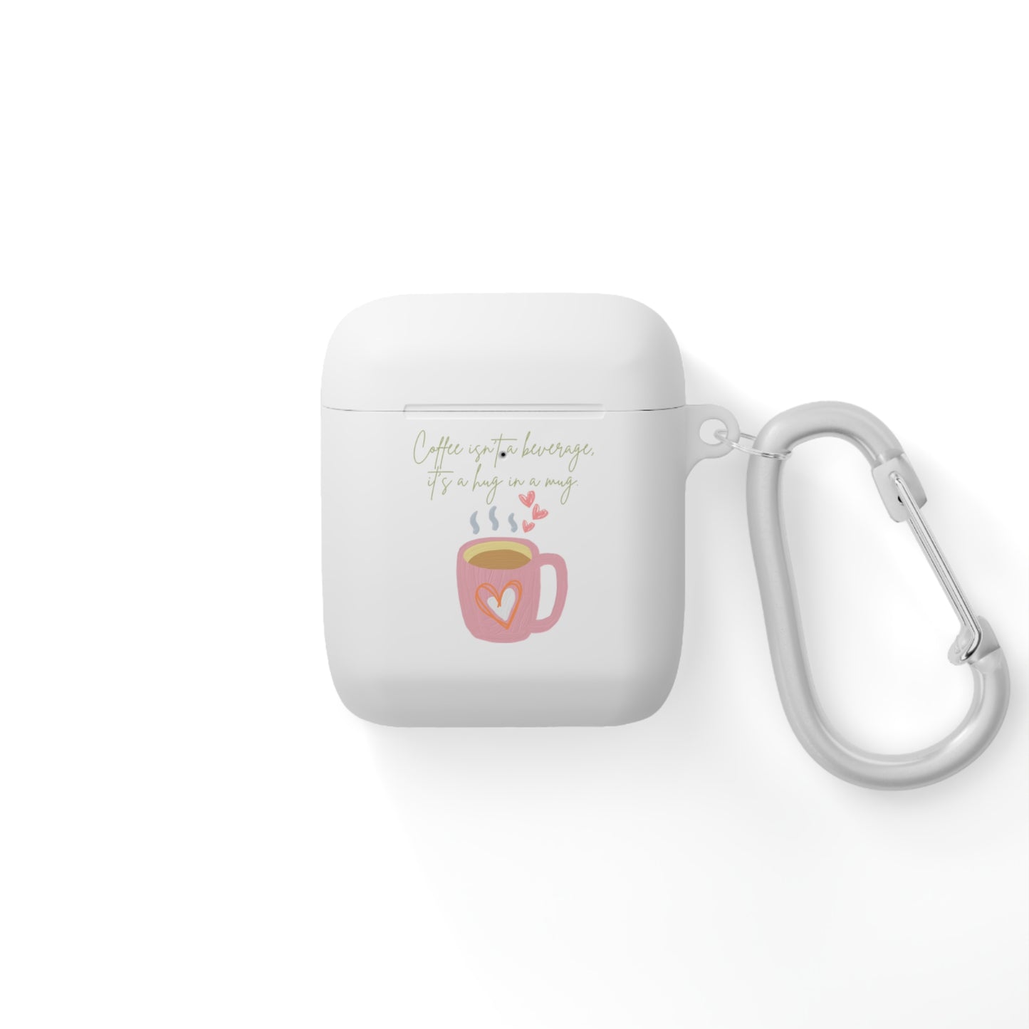 Best Coffee AirPods and AirPods Pro Case Cover "Coffee isn't a beverage, it's a Hug in a Mug"