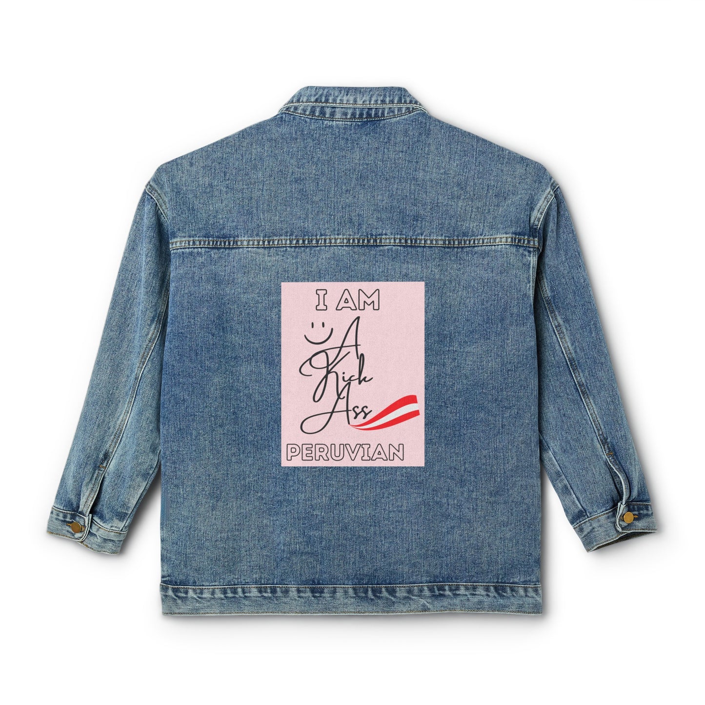 Peruvian Women's Denim Jacket "Kick ass Peruvian"