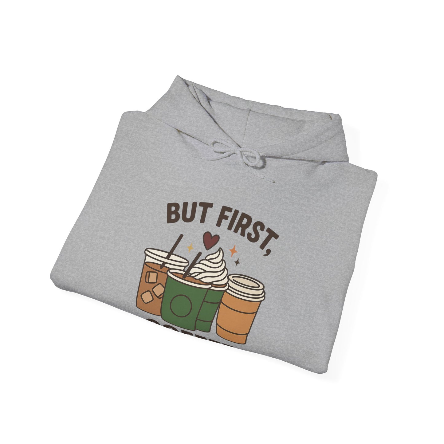But First Coffee Unisex Hoodie – Funny Coffee Cups Graphic Hoodie (USA Only)