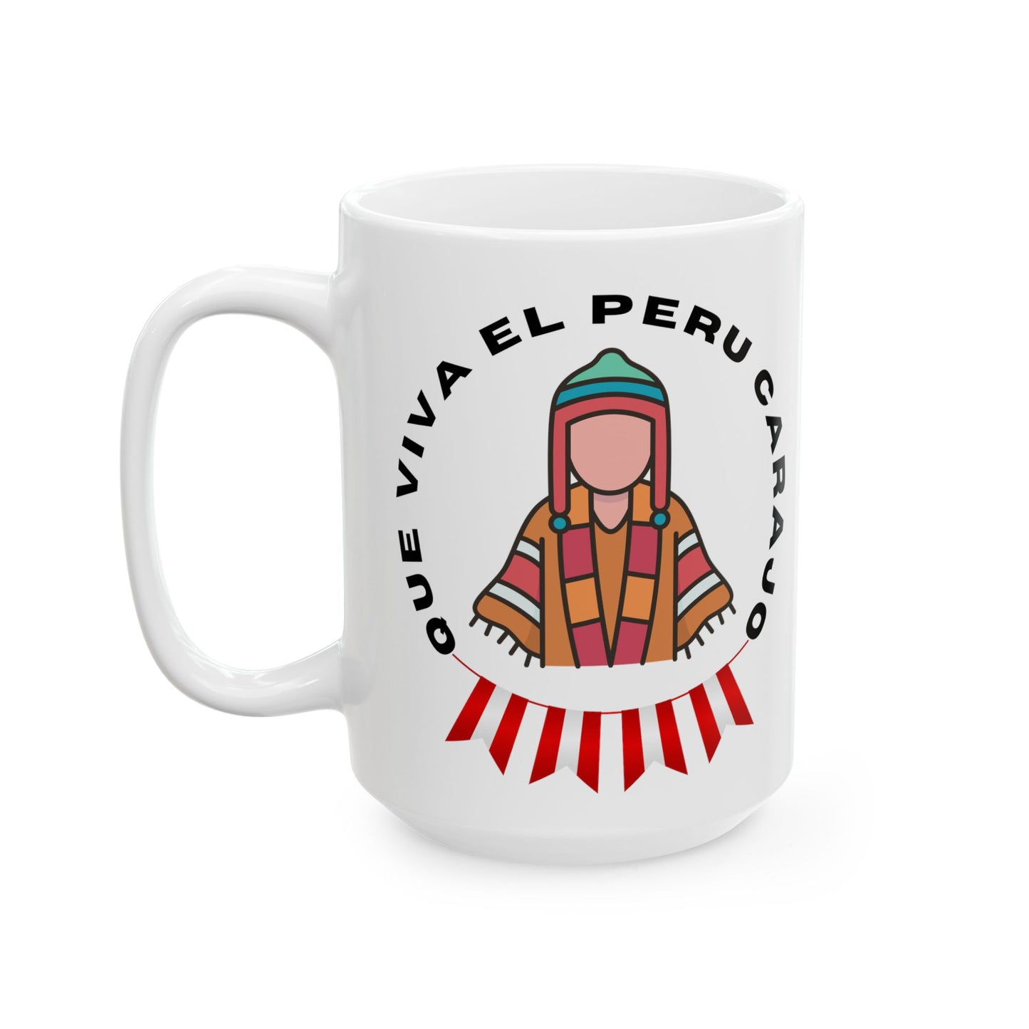 Best Peruvian Ceramic Coffee Mug, (11oz, 15oz) "Que Viva El PERU Carajo"