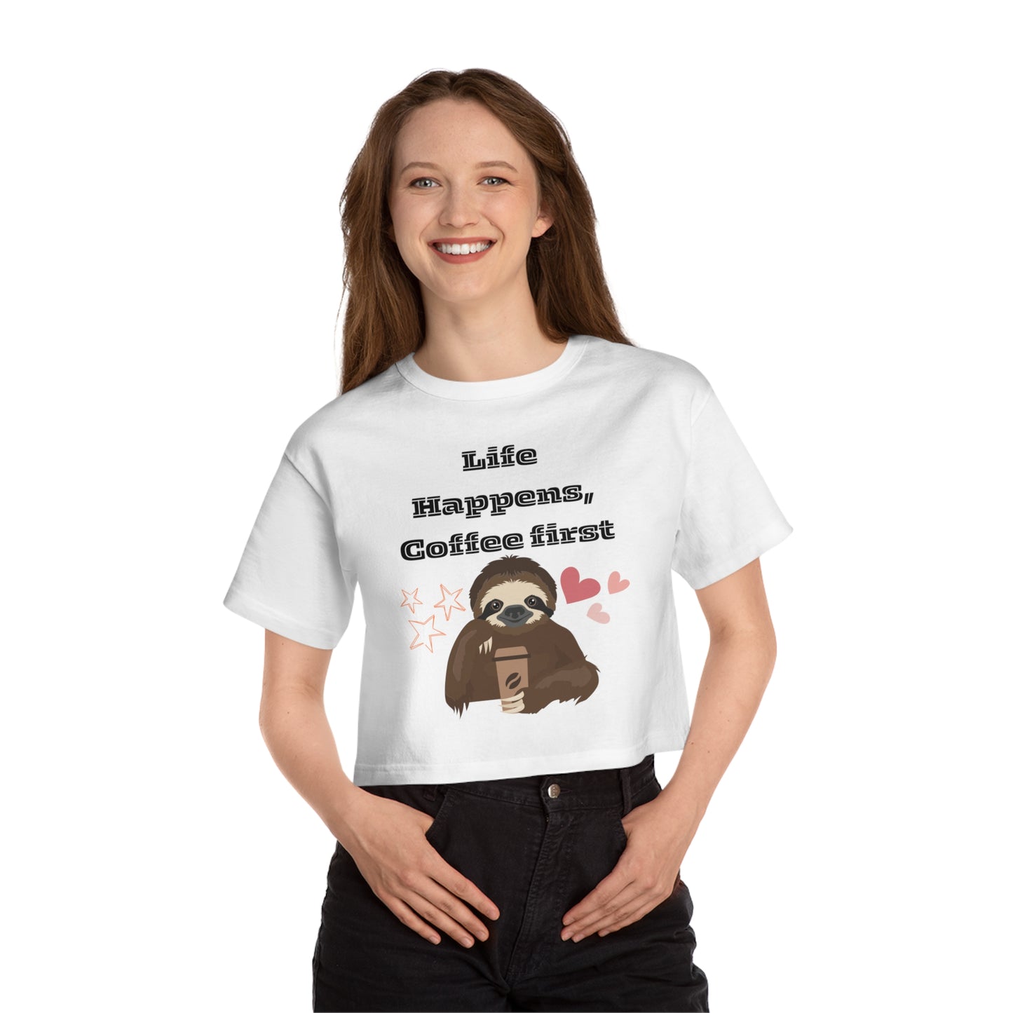 Best Champion Coffee Cropped T-Shirt "Life Happens, Coffee First"