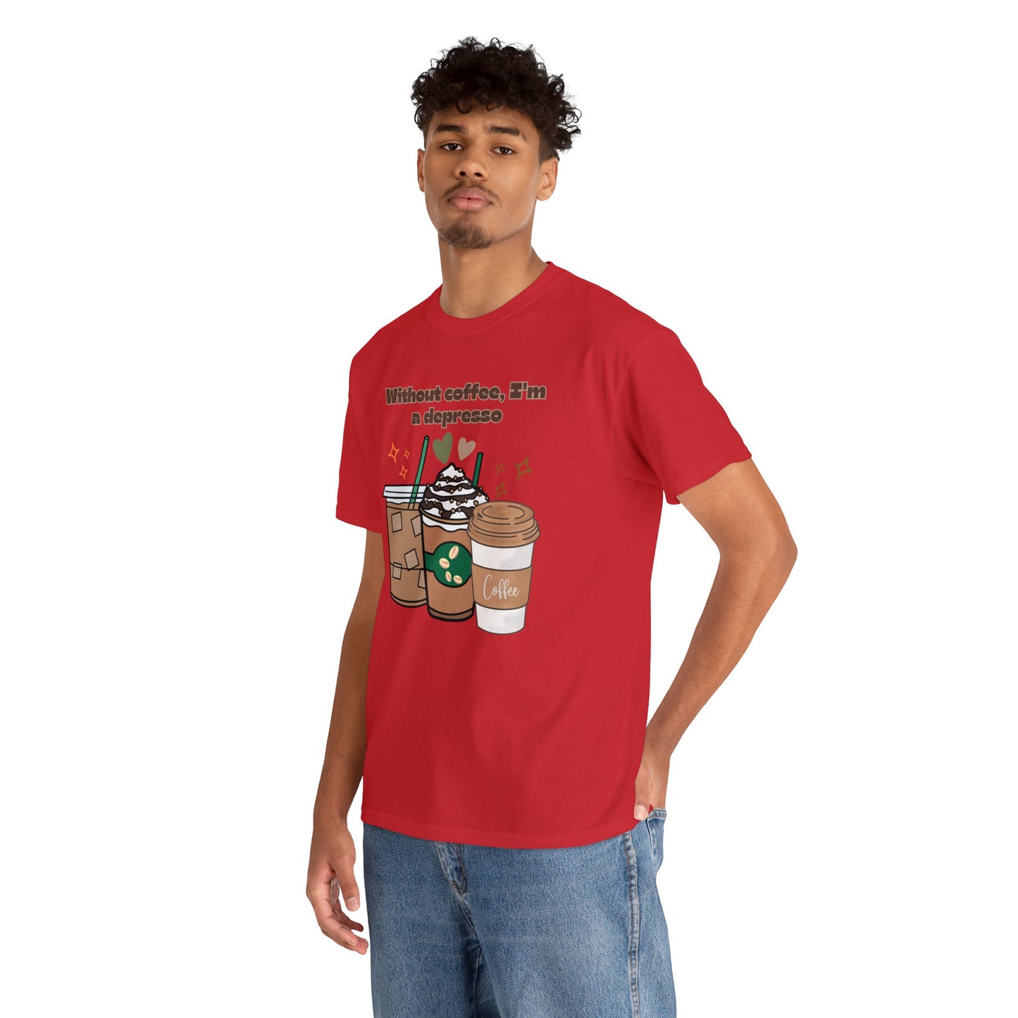 Best Unisex Coffee T-Shirt "Without coffee, I'm a Depresso"