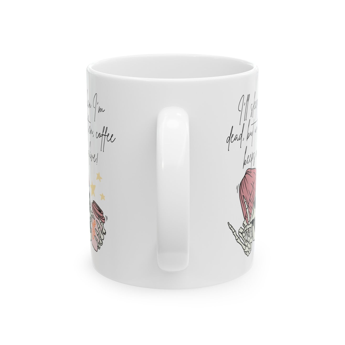 Best Ceramic Coffee Mug, (11oz, 15oz) "Coffee Keeps me Alive"