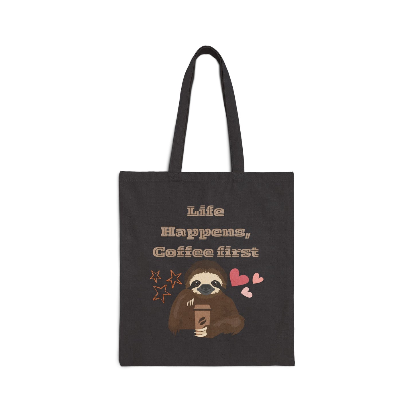 Best coffee Cotton Canvas Tote Bag "Life Happens, Coffee First"