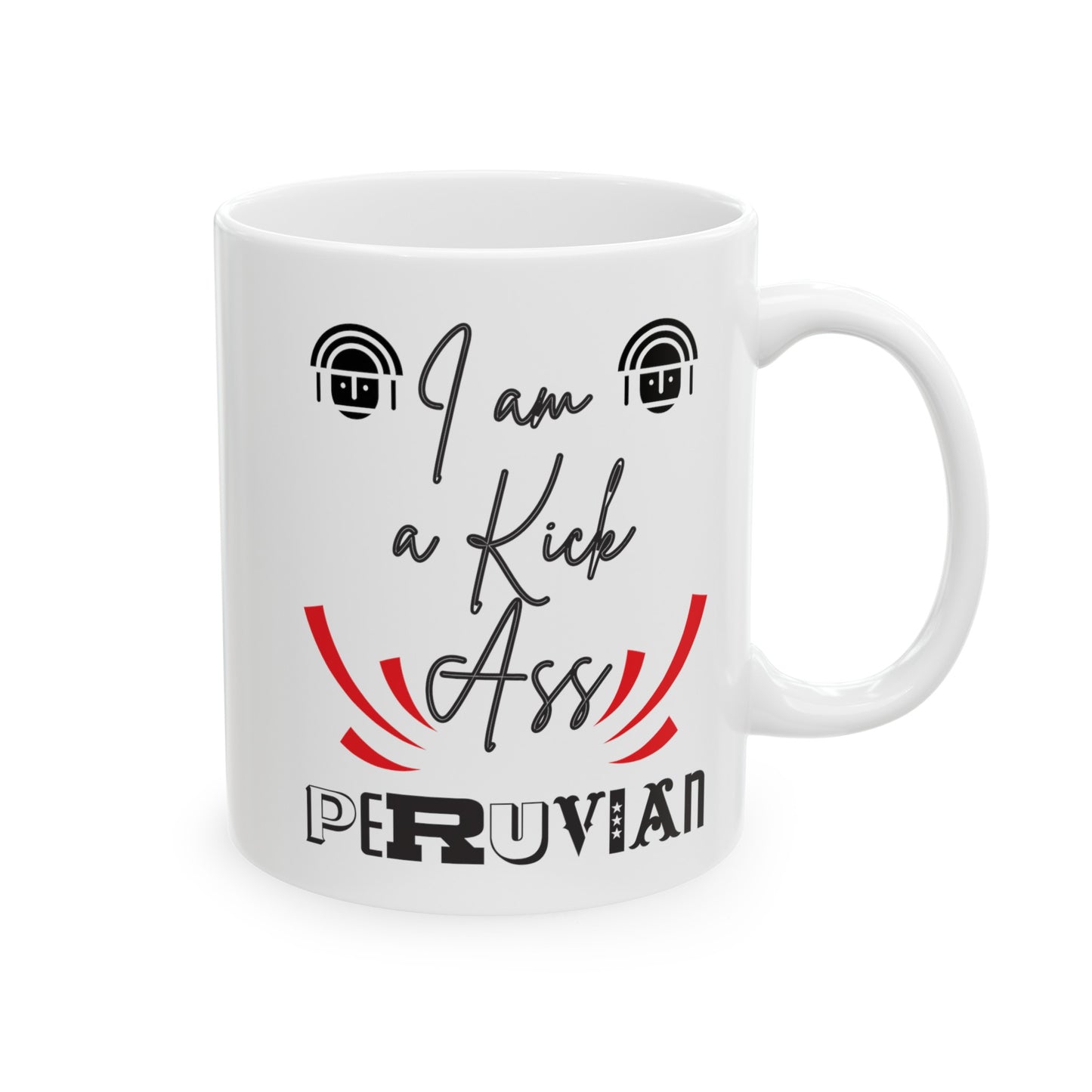 Best Peruvian Ceramic Coffee Mug, (11oz, 15oz) "Kick Ass"