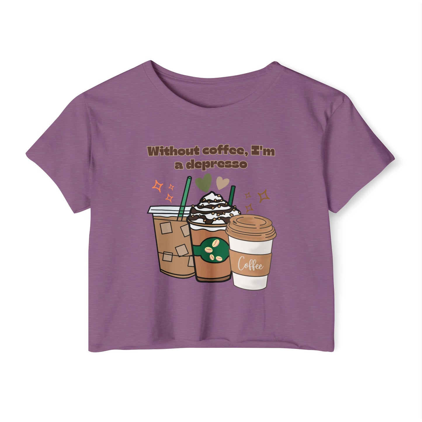 Best Coffee Cropped Top "Without coffee, I'm a Depresso "