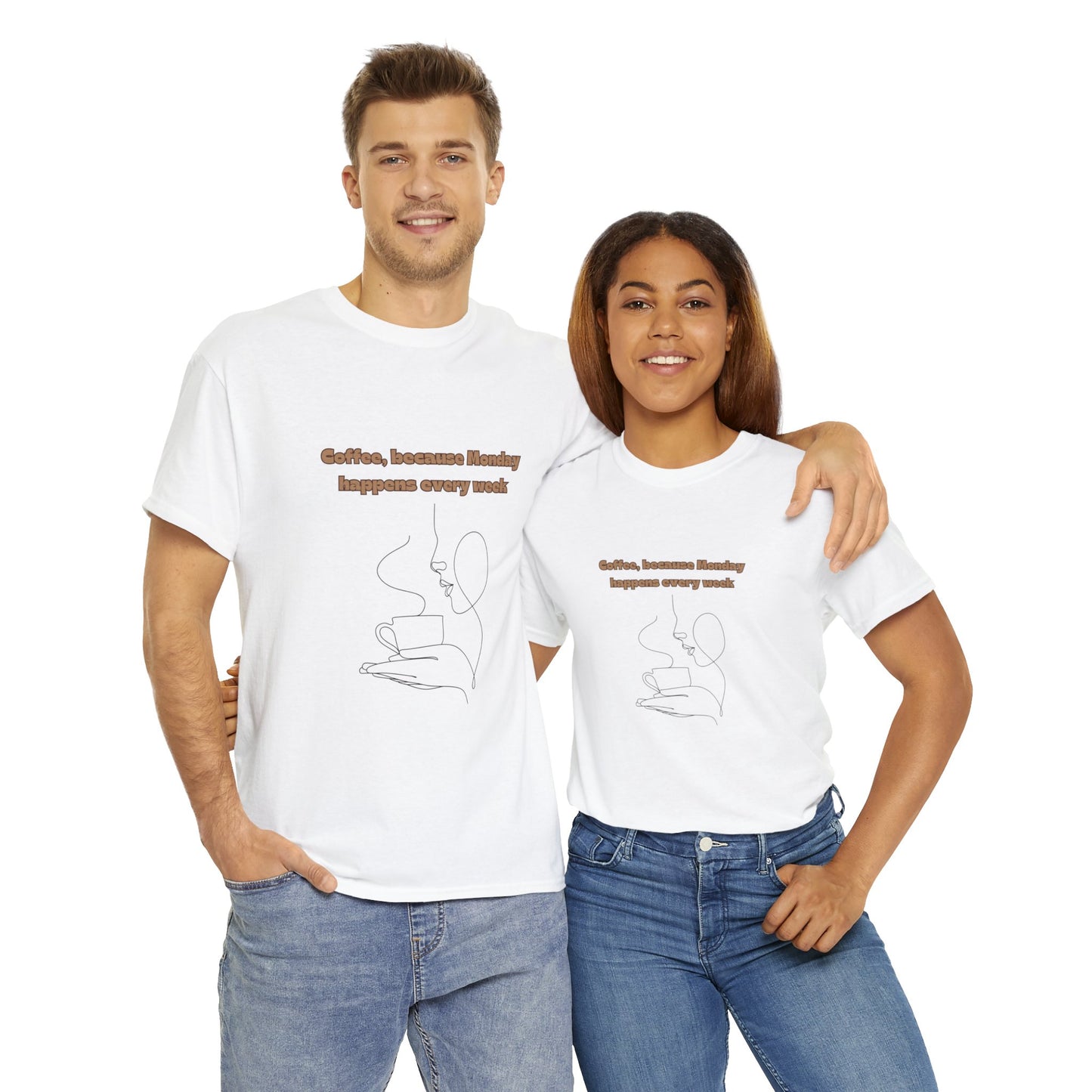 Best Unisex Coffee T-Shirt "Coffee: because Monday happens every week"