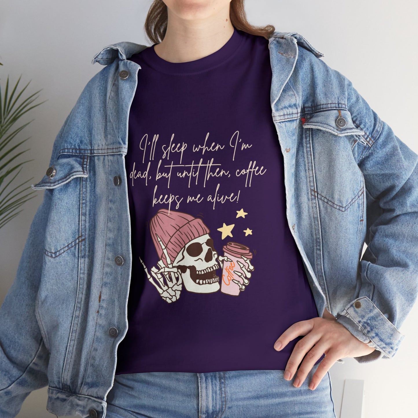 Best Unisex Coffee T-Shirt "I'll sleep when I'm dead, but until then, coffee keeps me alive"