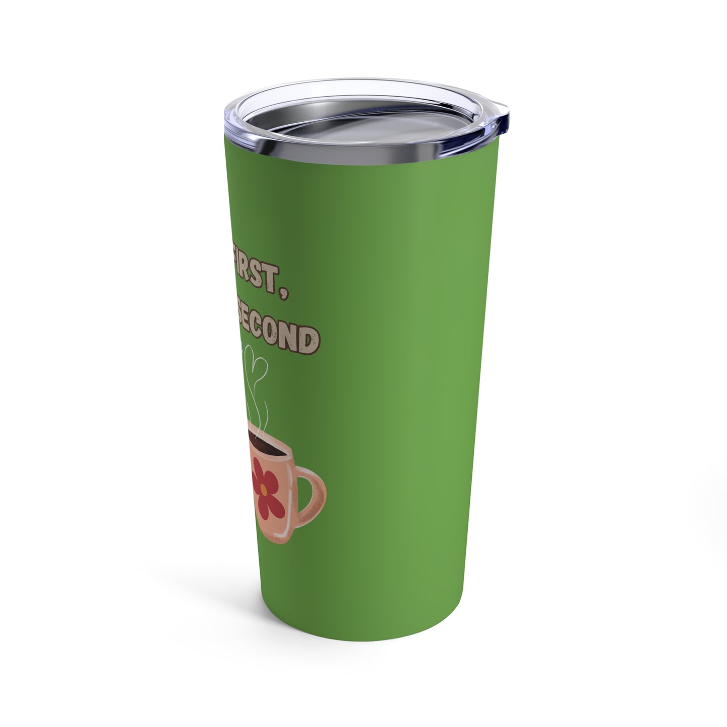 Best Coffee Tumbler 20oz "Coffee first, Adulting Second"