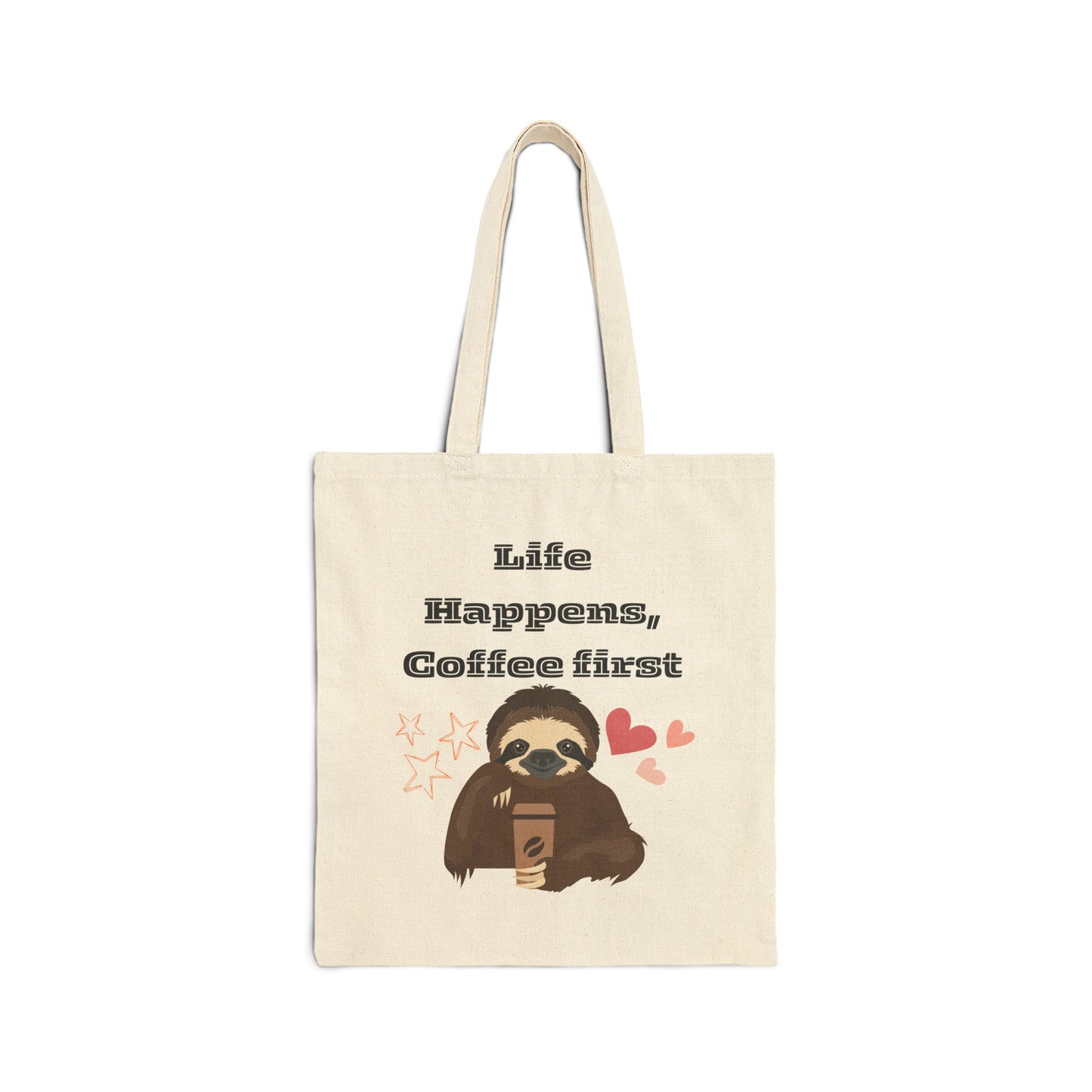 Best coffee Cotton Canvas Tote Bag "Life Happens, Coffee First"