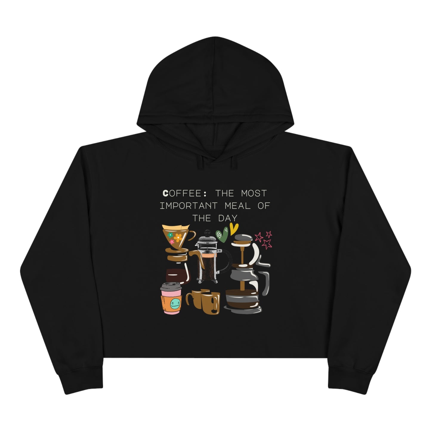 Best Coffee Cropped Hoodie "Coffee: the most important meal of the day"